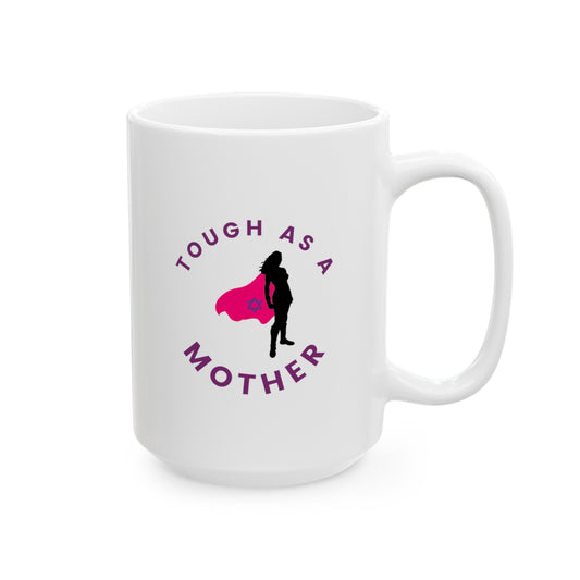 Tough As A Mother (Magen David on Cape) Ceramic Mug, (11oz, 15oz)