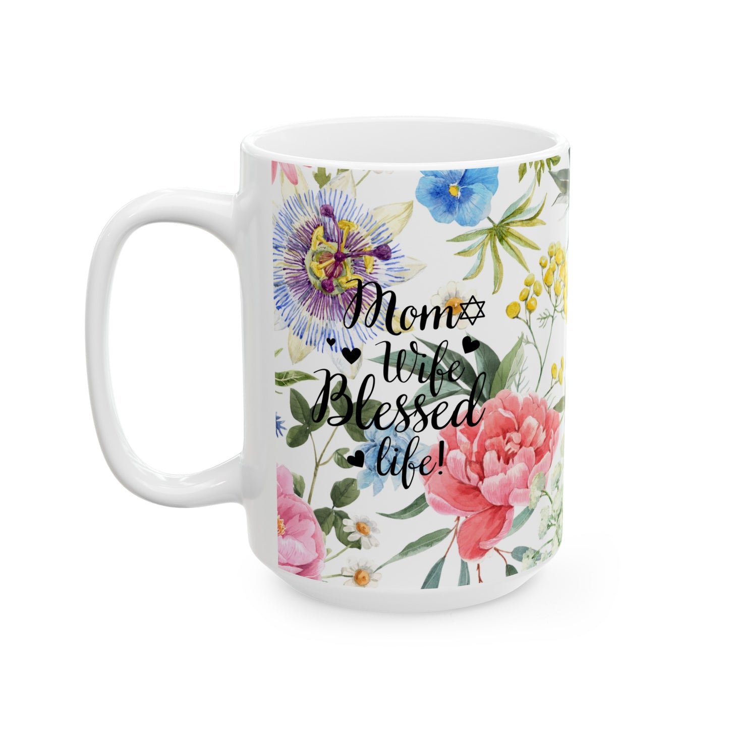 Mom Wife Blessed Life Ceramic Mug, (11oz, 15oz)