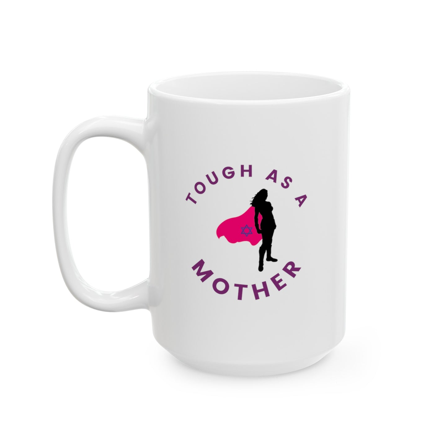 Tough As A Mother (Magen David on Cape) Ceramic Mug, (11oz, 15oz)