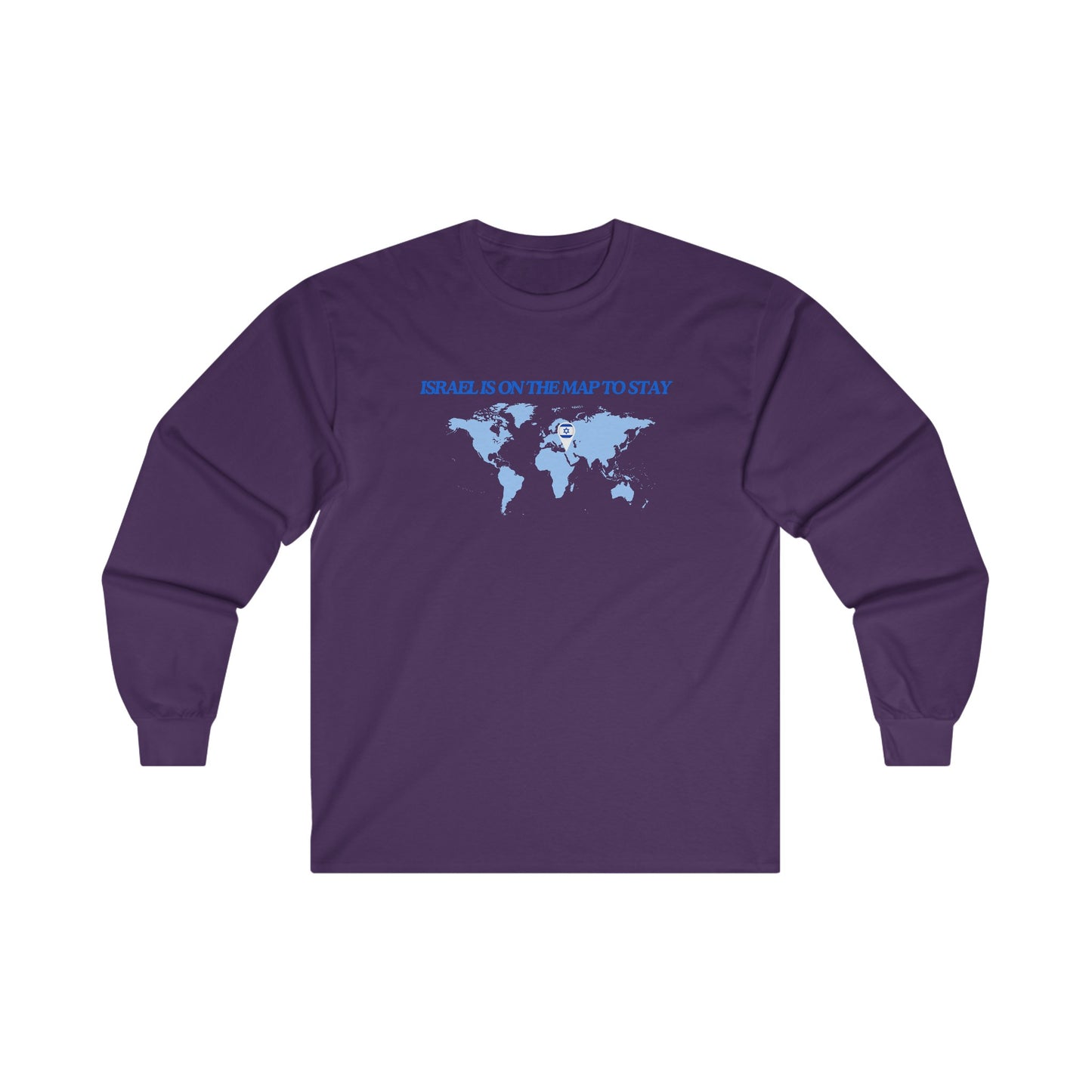 Adult ISRAEL IS ON THE MAP TO STAY Long Sleeve Tee