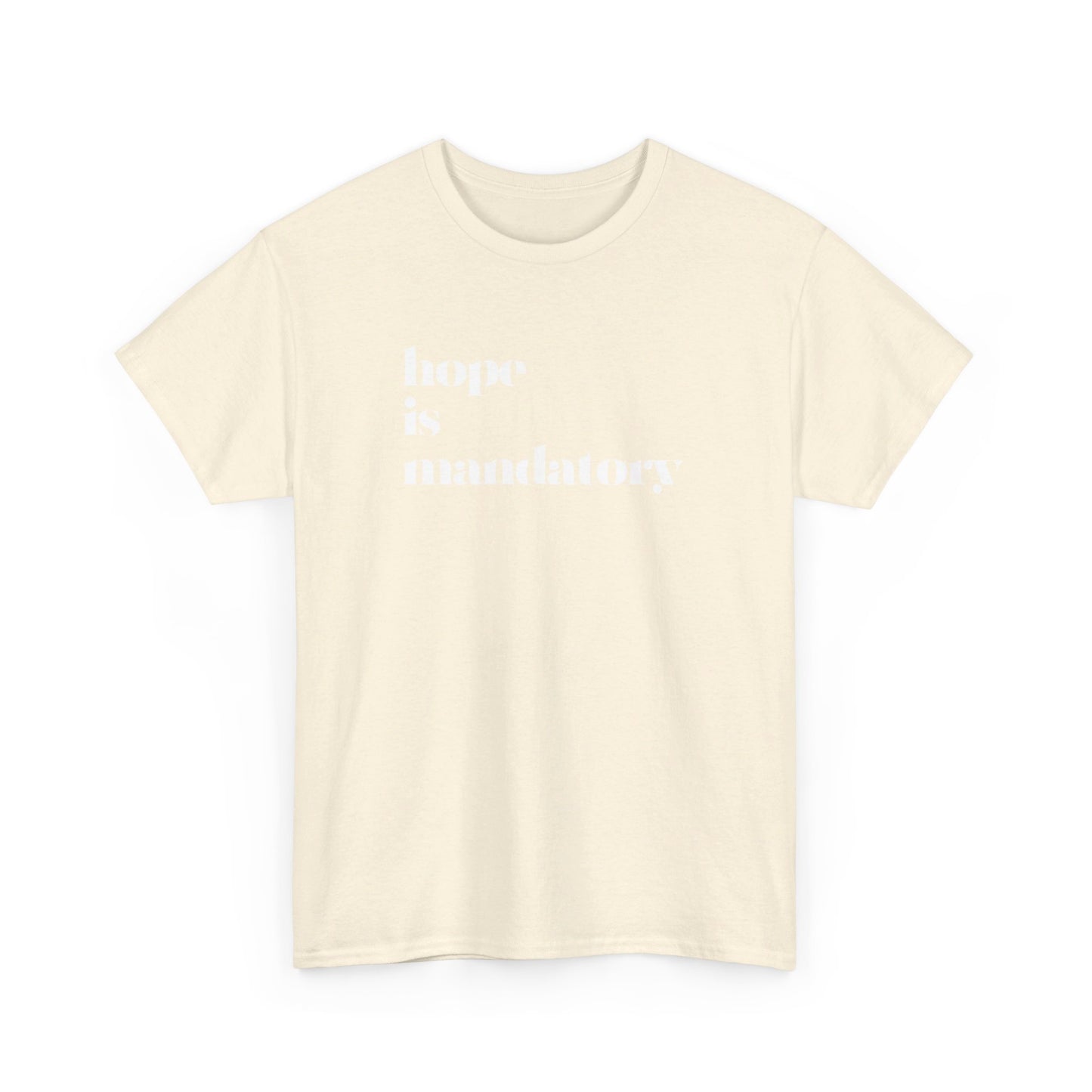 Adult HOPE IS MANDATORY short sleeve t-shirt