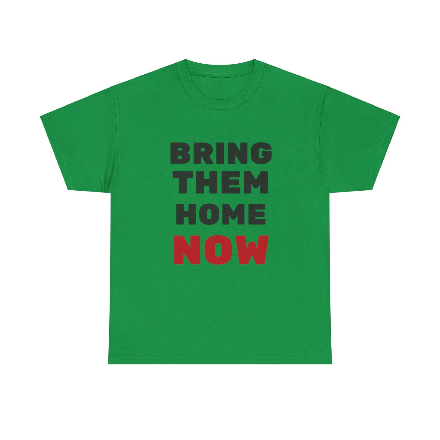 Adult Bring them home now - lg print short sleeve t-shirt