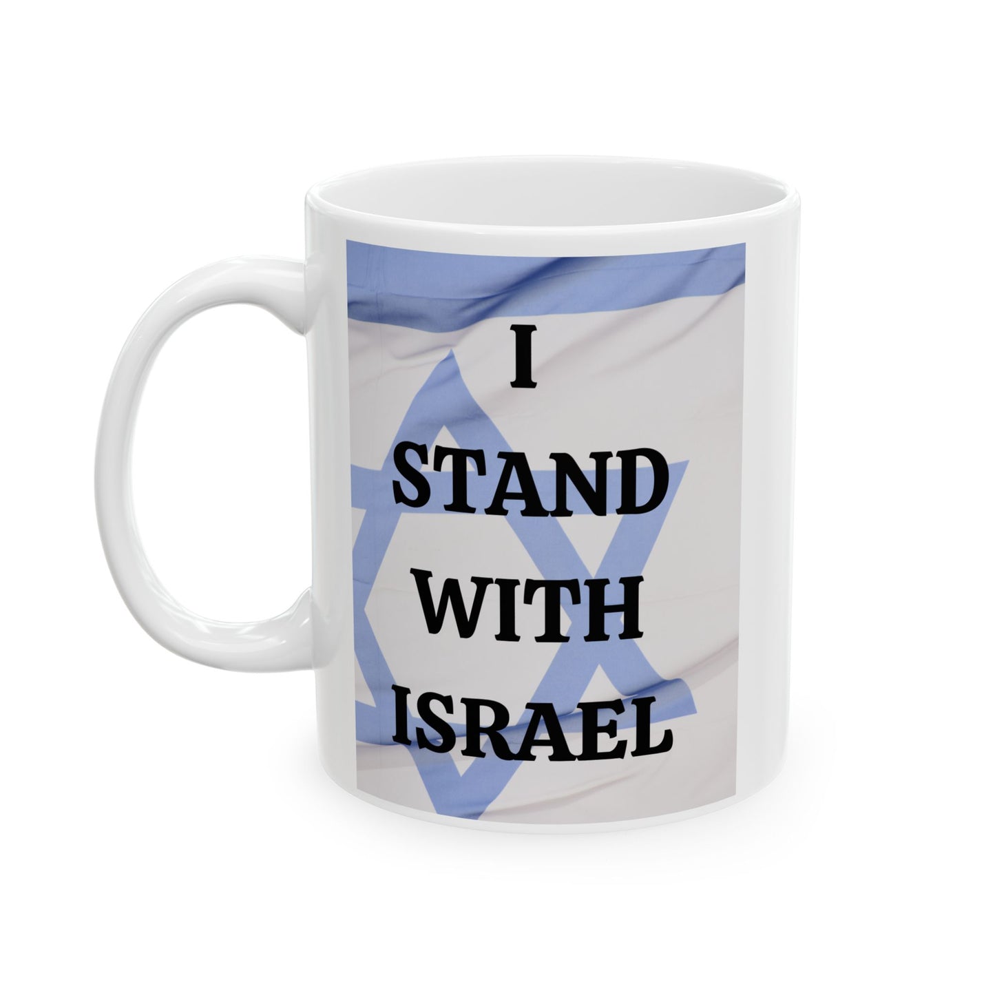 I stand with Israel Ceramic Mug, (11oz, 15oz)