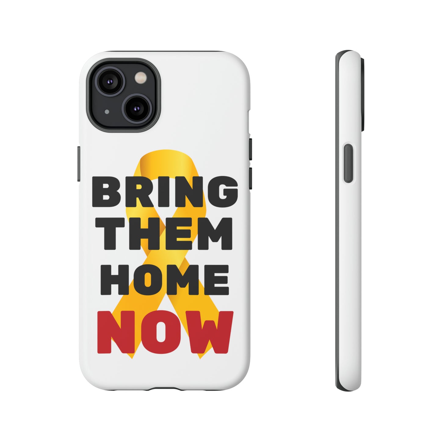 iphone Bring Them Home Now Tough Case