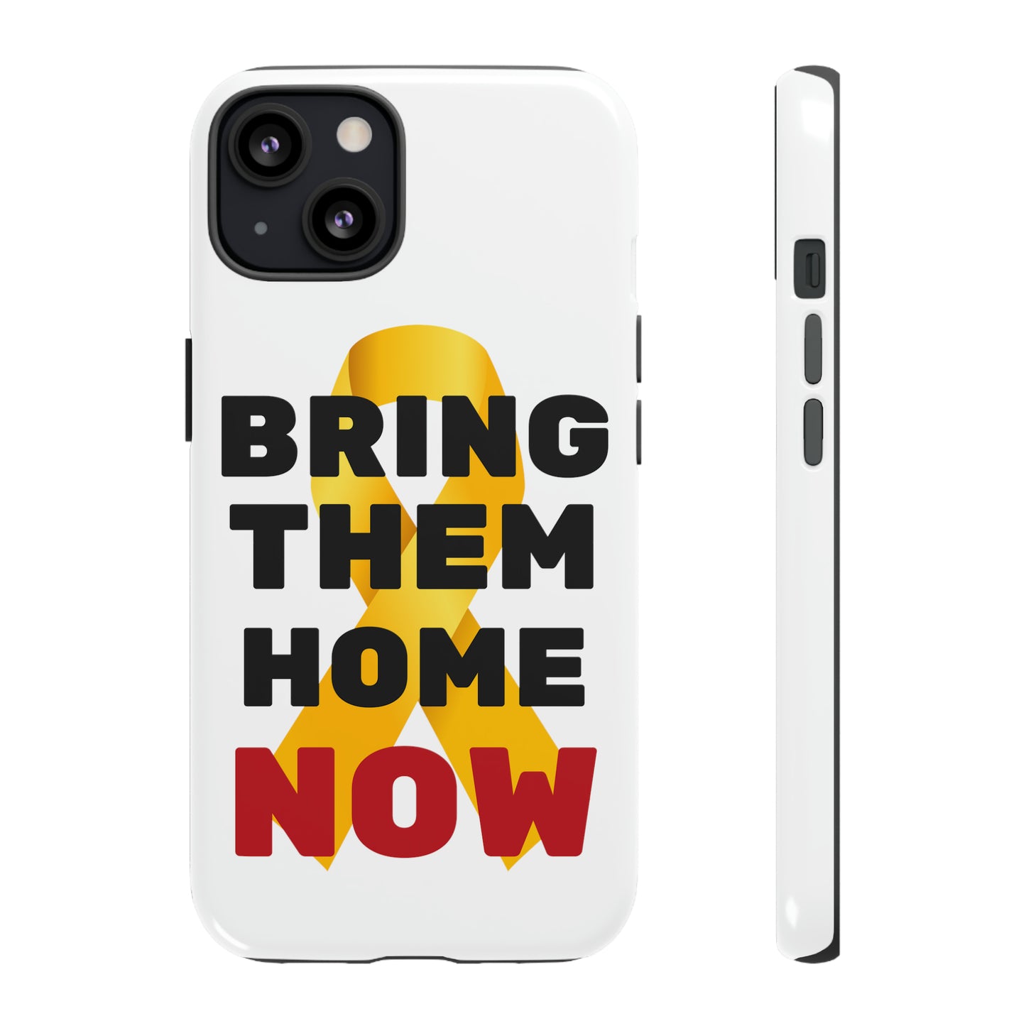 iphone Bring Them Home Now Tough Case