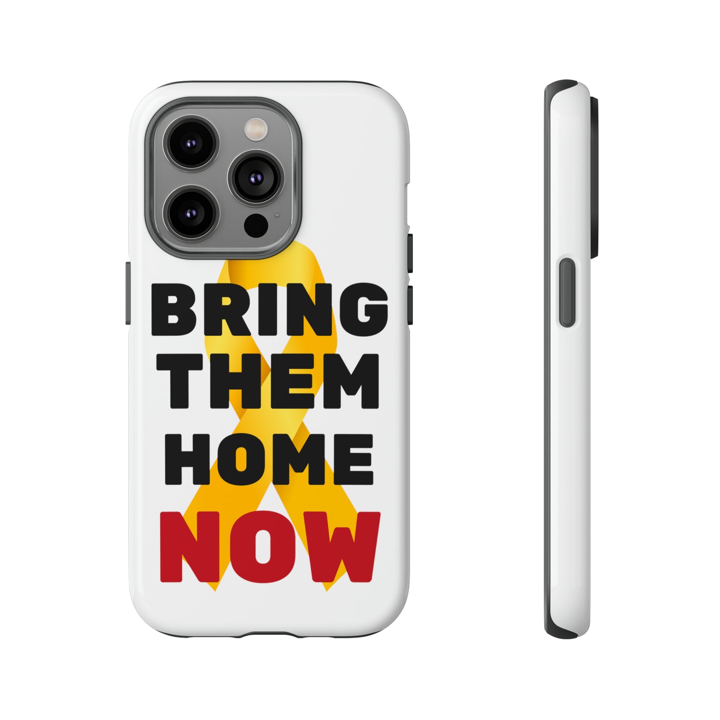 iphone Bring Them Home Now Tough Case