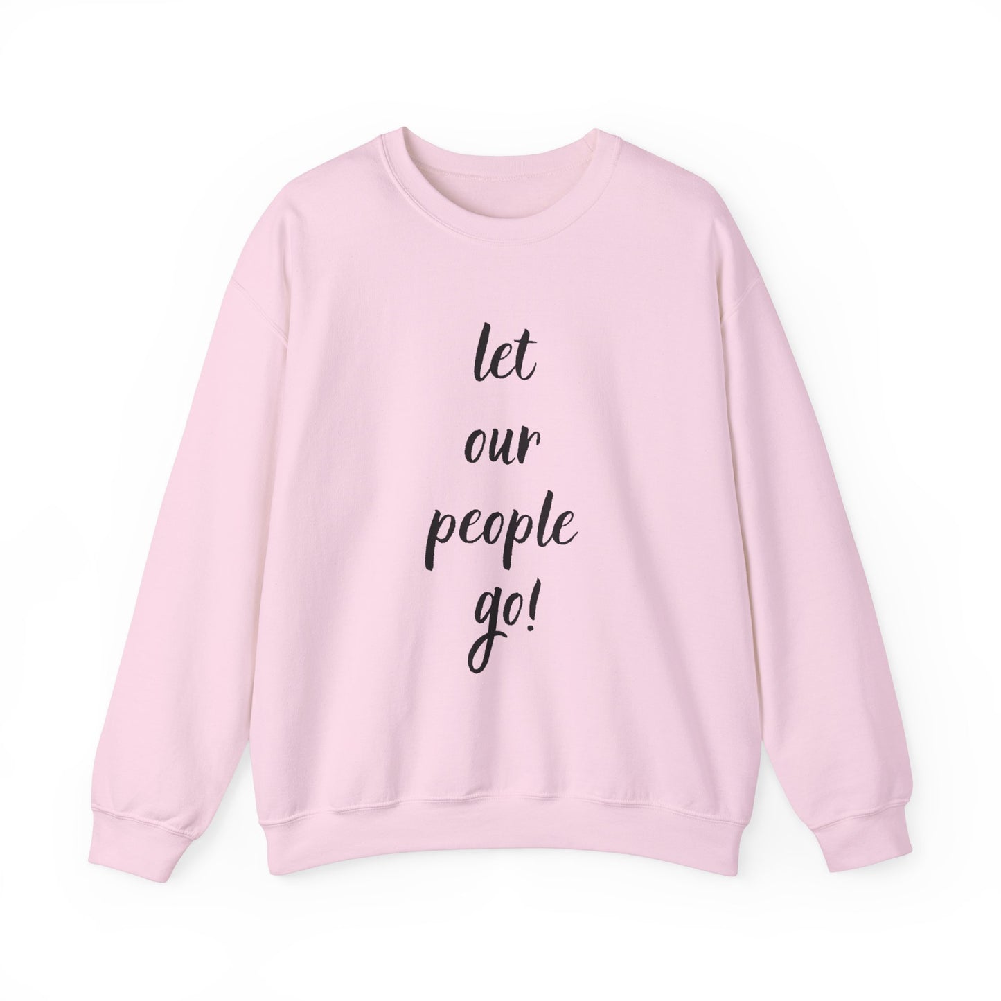 Adult Let Our People Go Sweatshirt