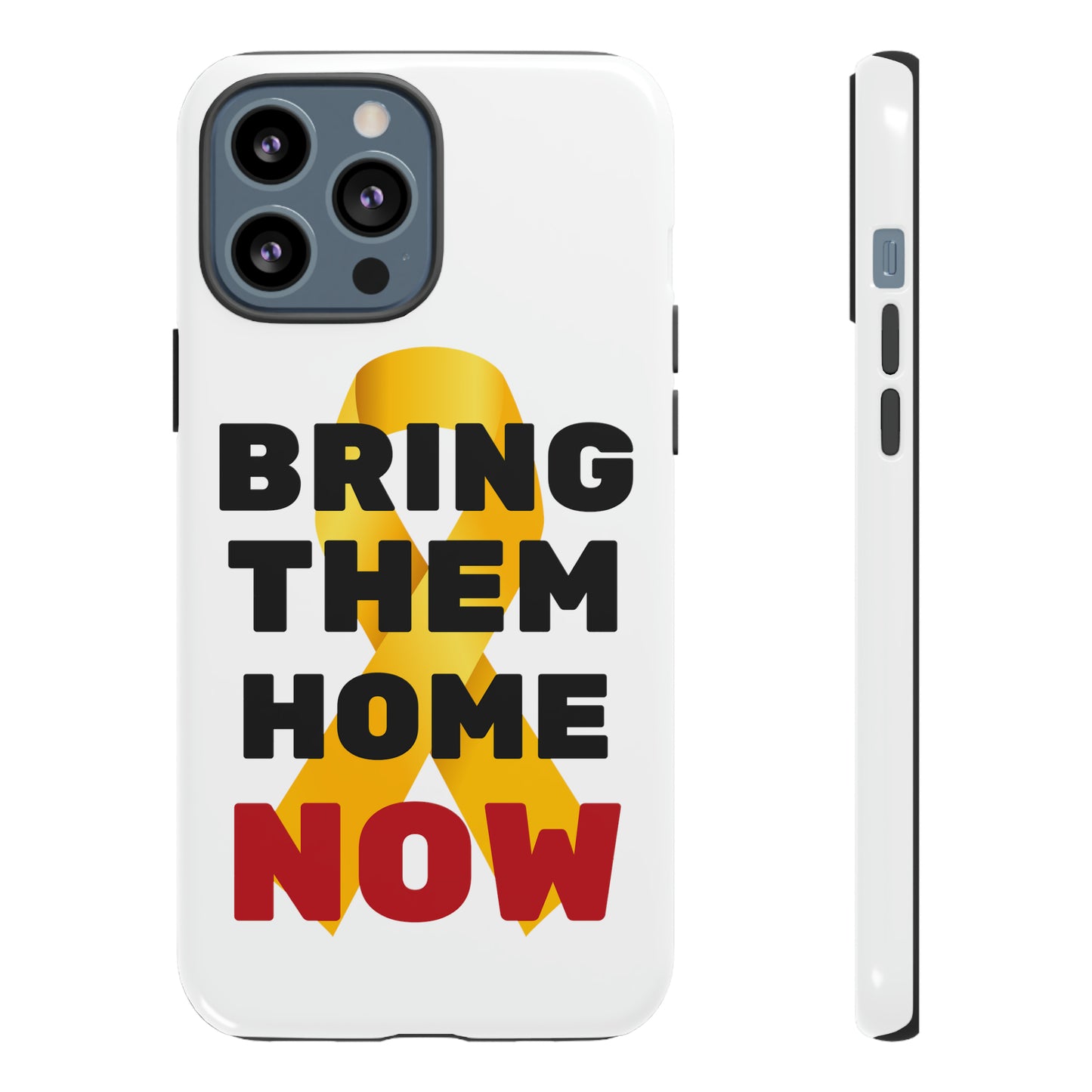 iphone Bring Them Home Now Tough Case