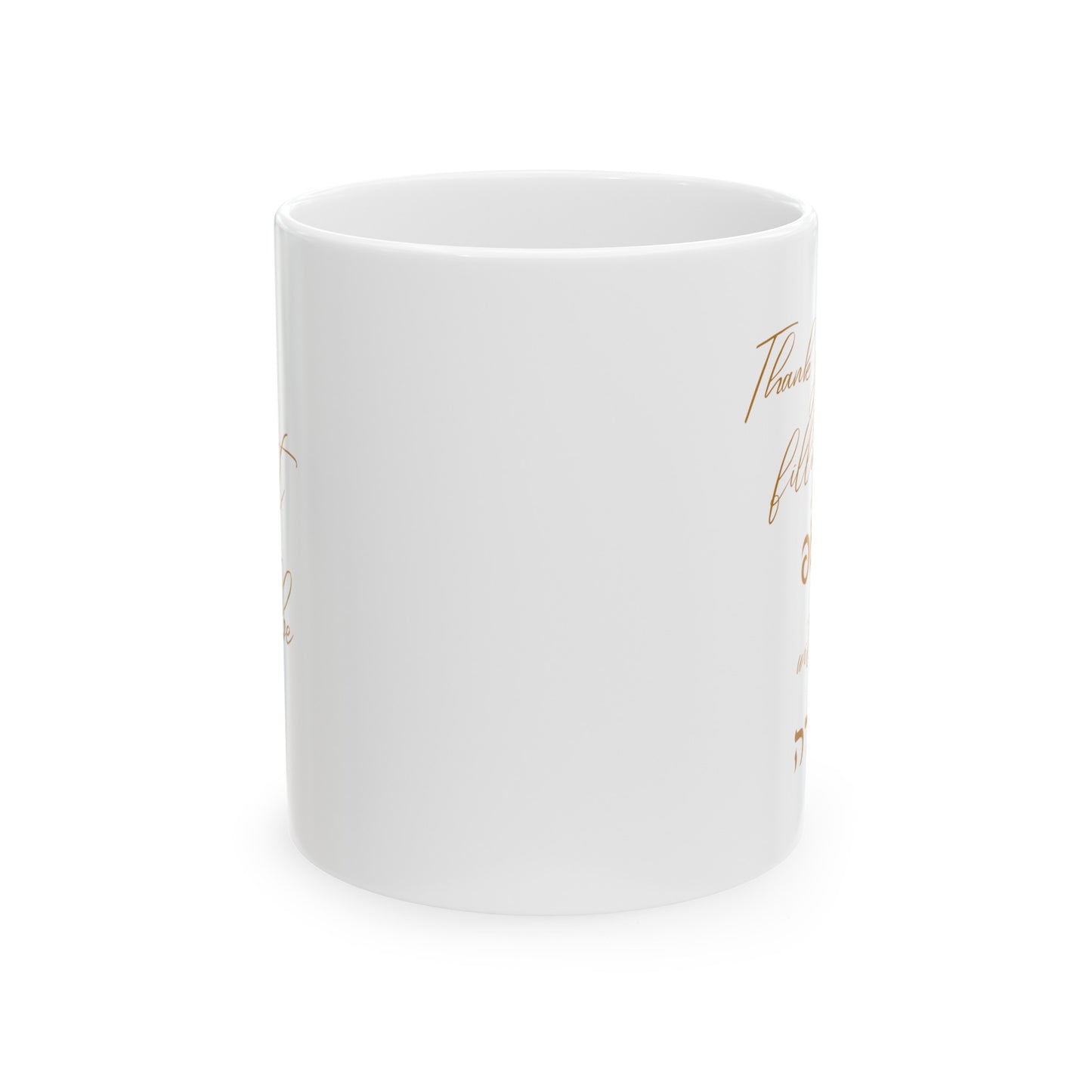 Thank you for filling my קאפ - Best Rebbe - Ceramic Mug, (11oz)