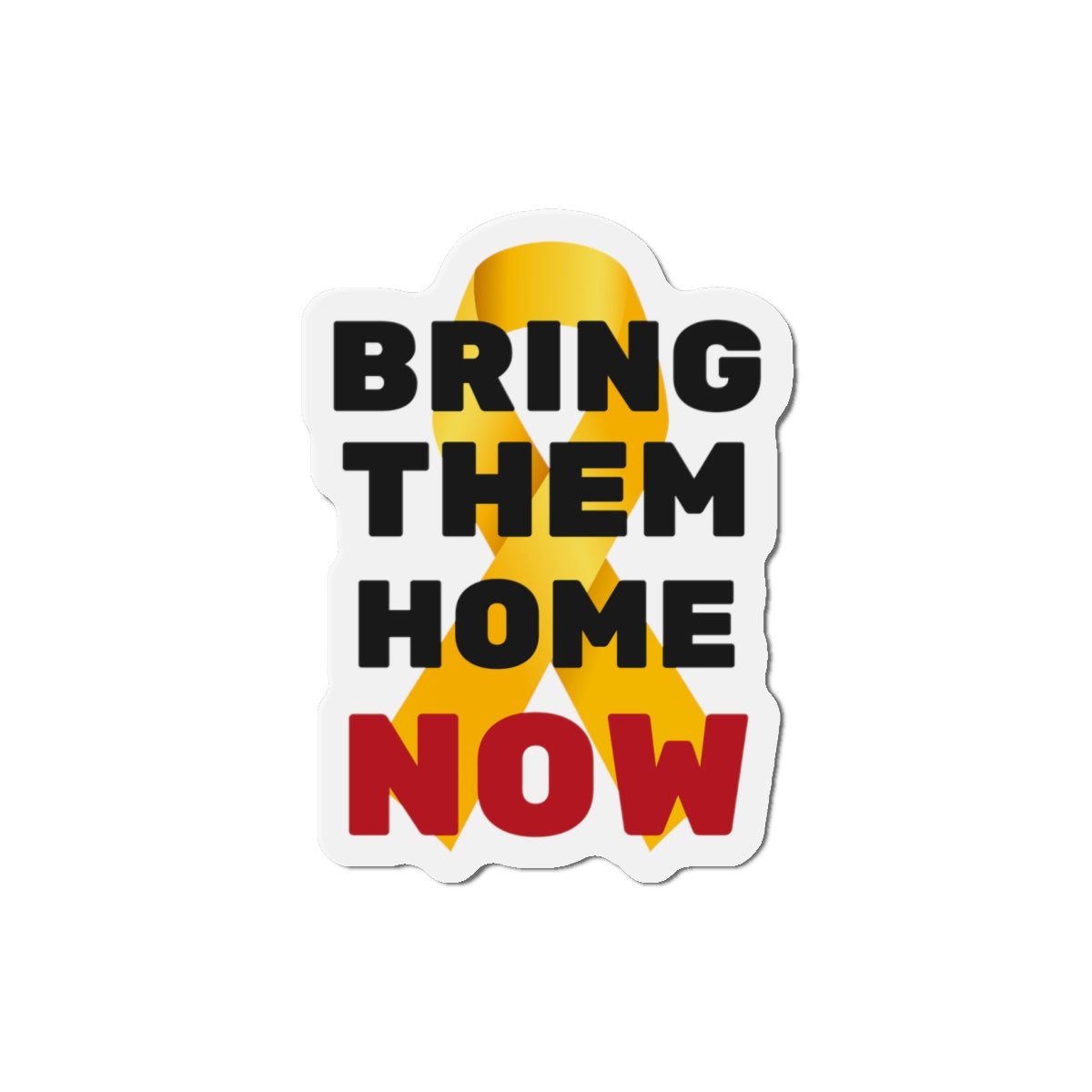 Bring them home now car magnet