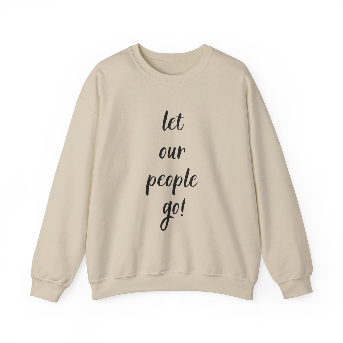 Adult Let Our People Go Sweatshirt