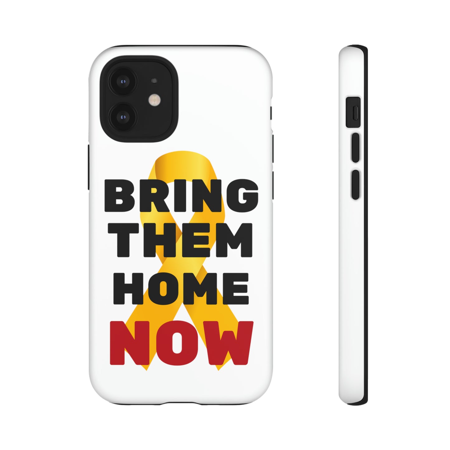 iphone Bring Them Home Now Tough Case