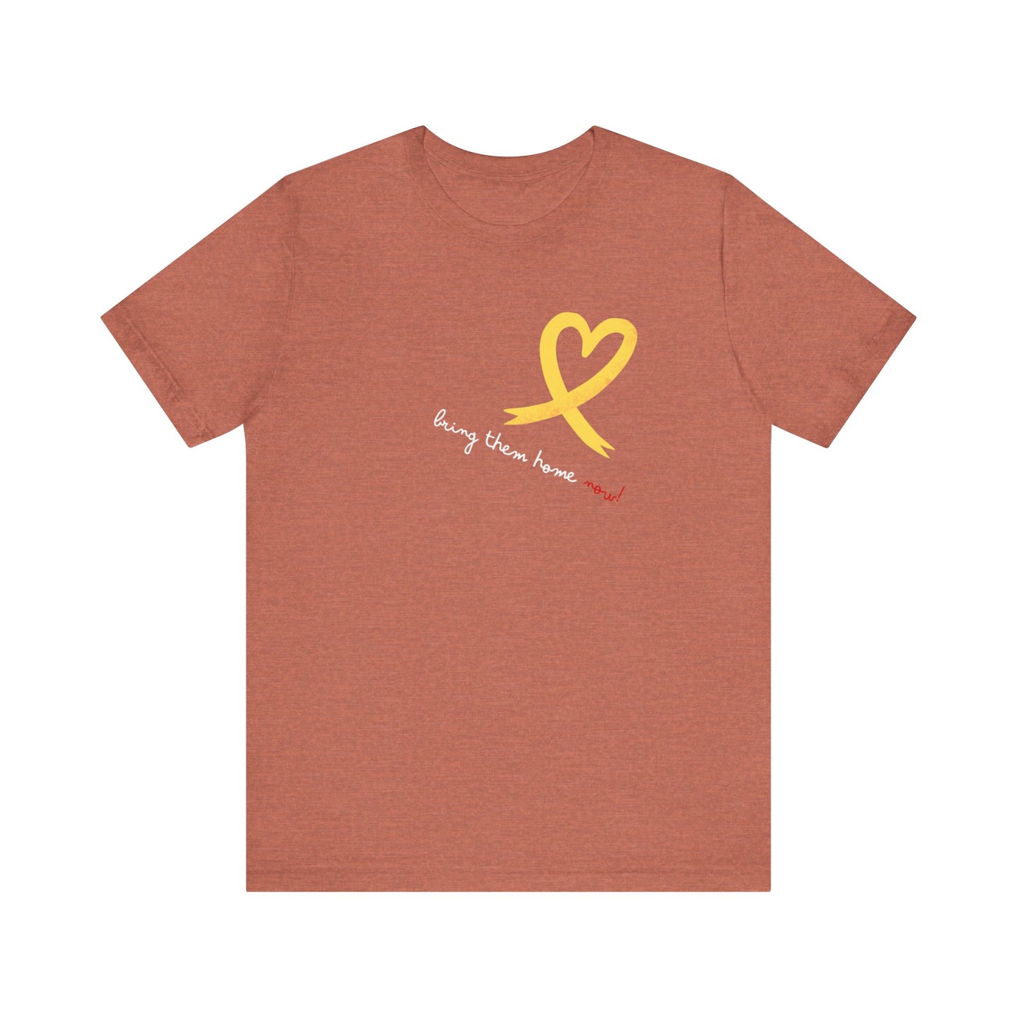 Adult Unisex Yellow Heart Ribbon BRING THEM HOME NOW Jersey Short Sleeve Tee