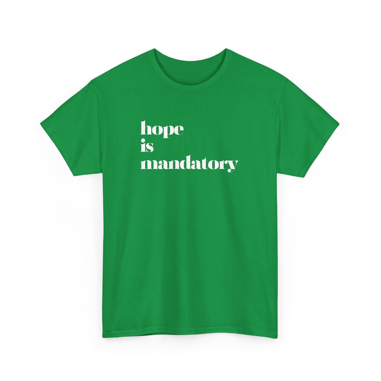 Adult HOPE IS MANDATORY short sleeve t-shirt