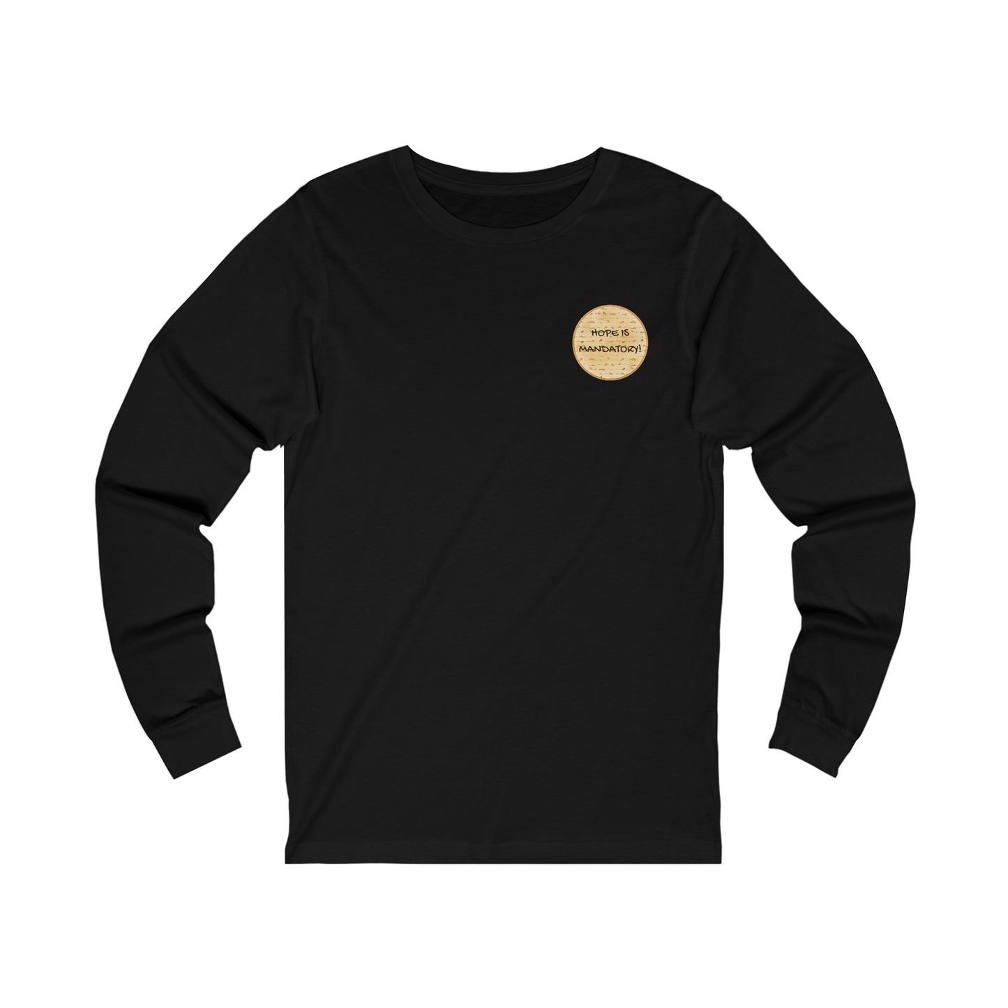 Adult Matza Hope is Mandatory Long Sleeve Tee