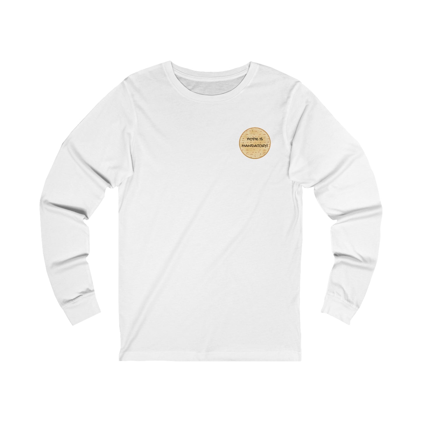 Adult Matza Hope is Mandatory Long Sleeve Tee