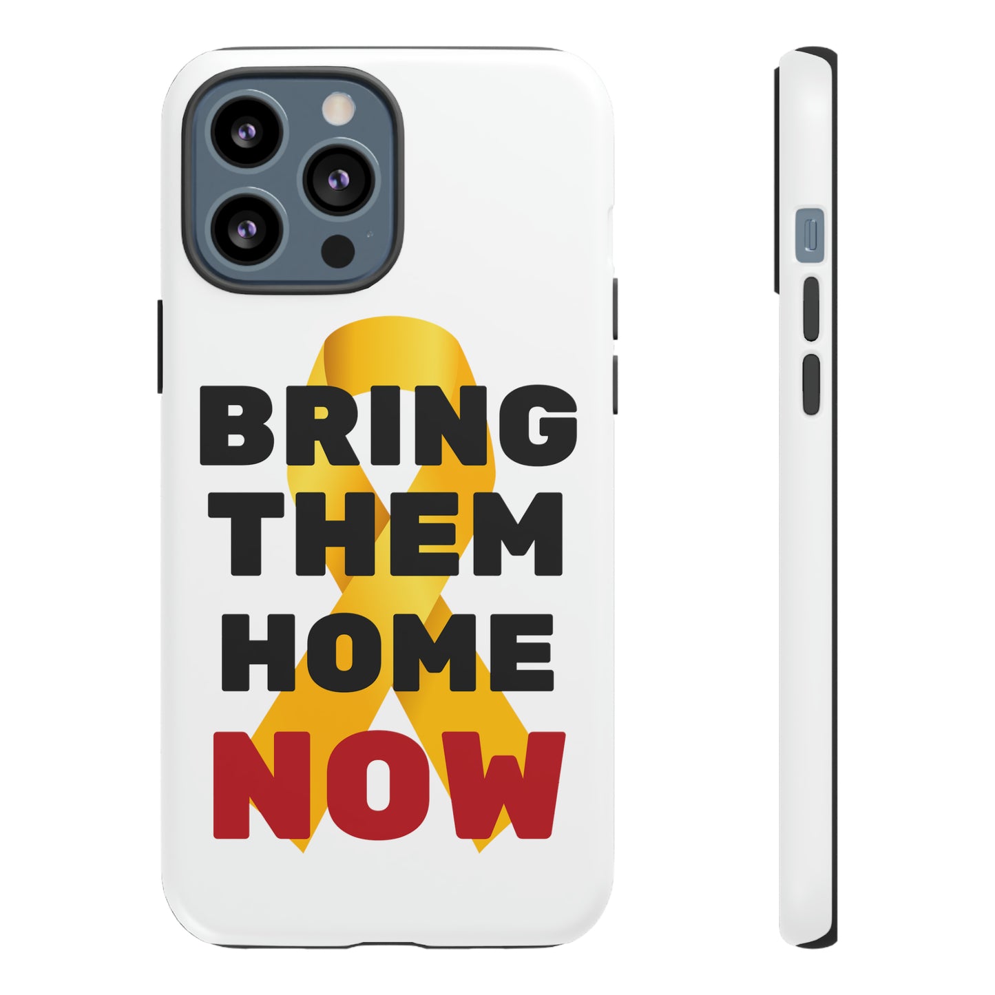 iphone Bring Them Home Now Tough Case