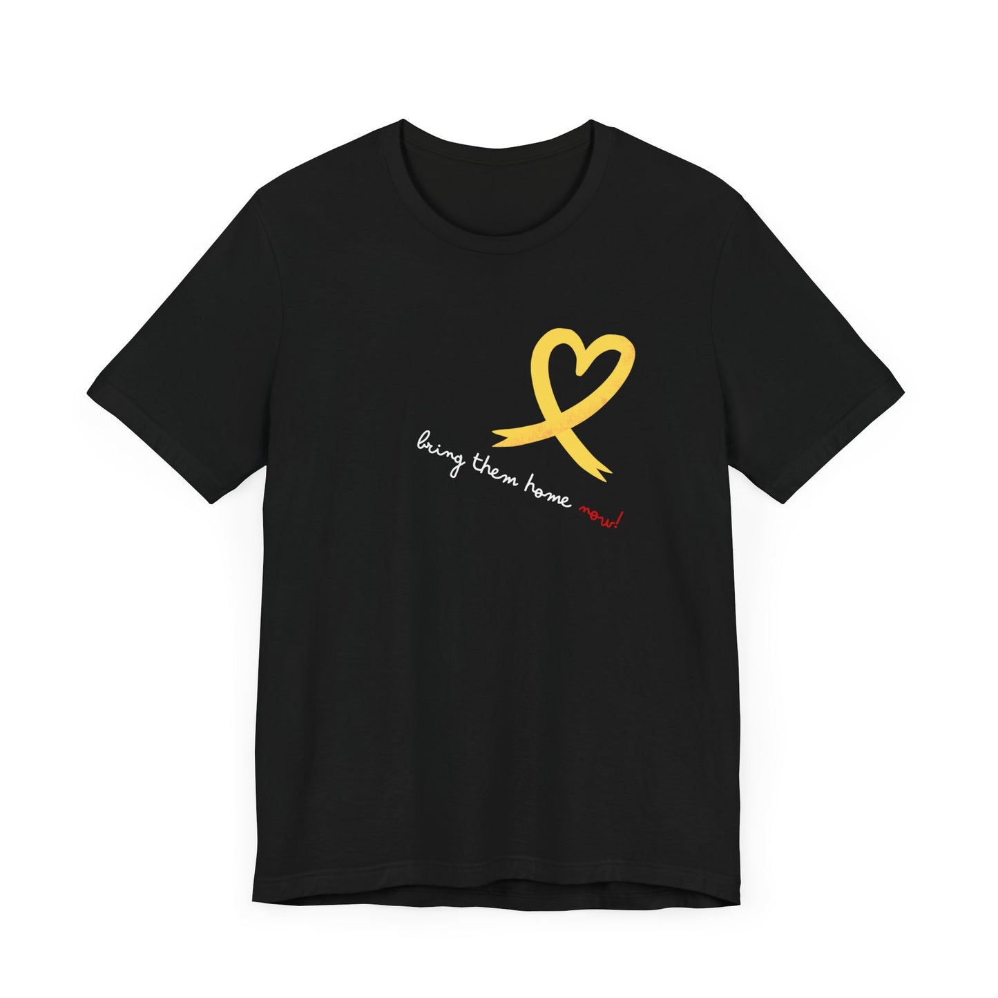 Adult Unisex Yellow Heart Ribbon BRING THEM HOME NOW Jersey Short Sleeve Tee