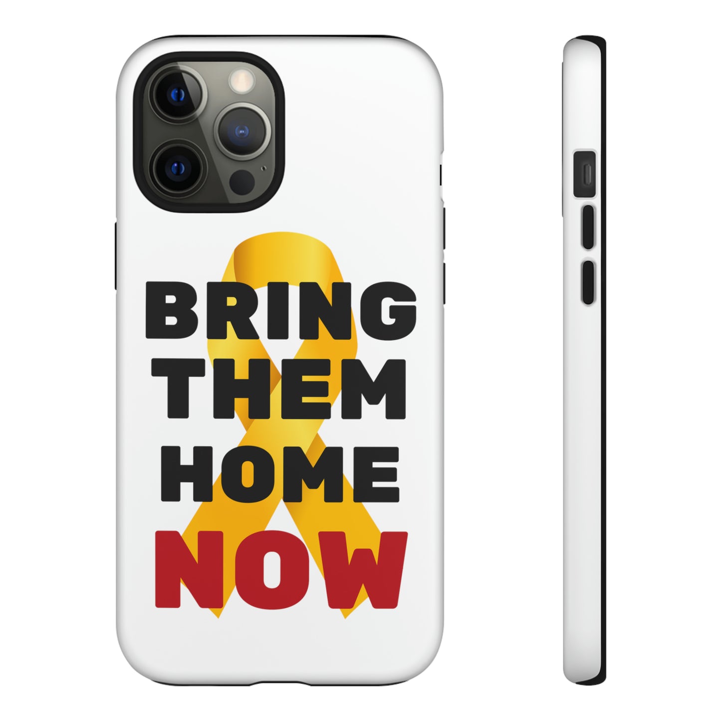 iphone Bring Them Home Now Tough Case