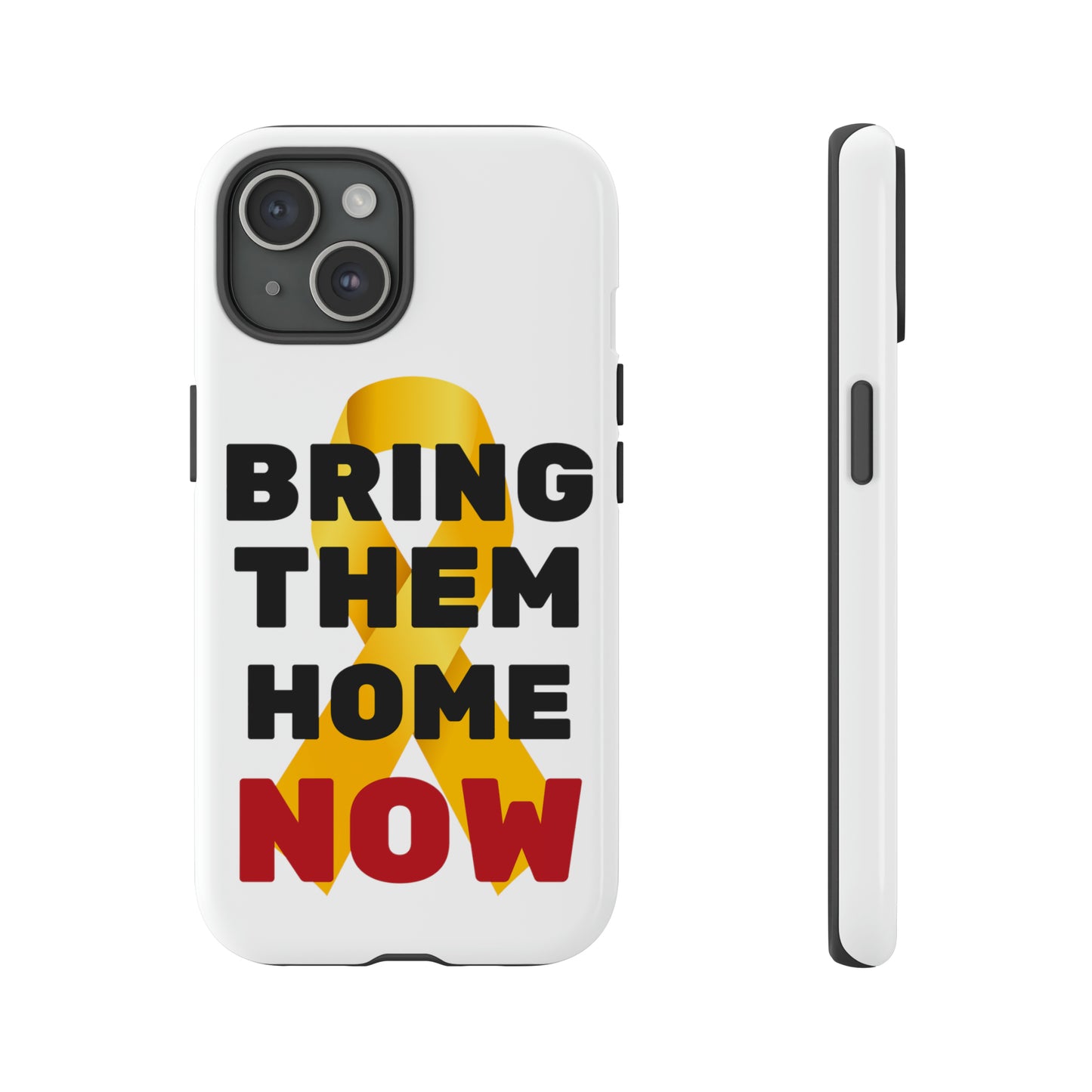 iphone Bring Them Home Now Tough Case