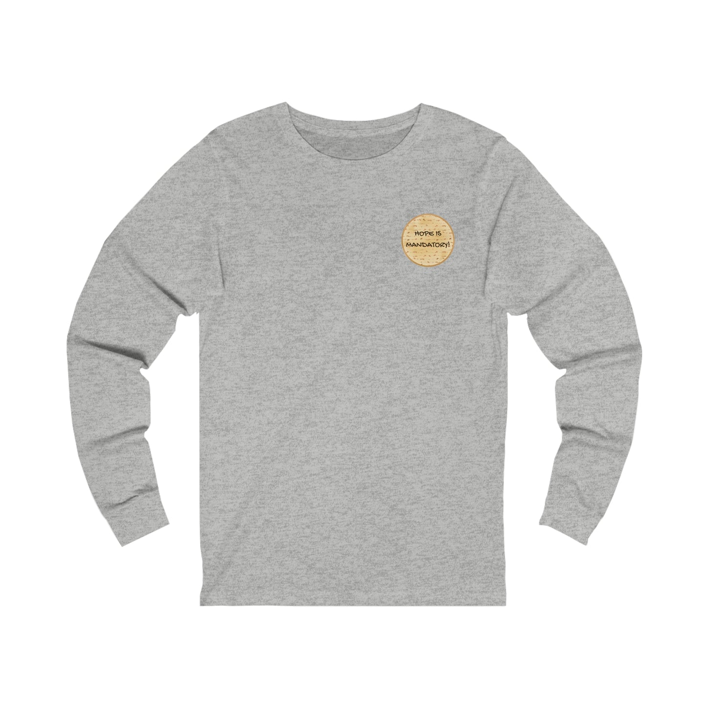 Adult Matza Hope is Mandatory Long Sleeve Tee