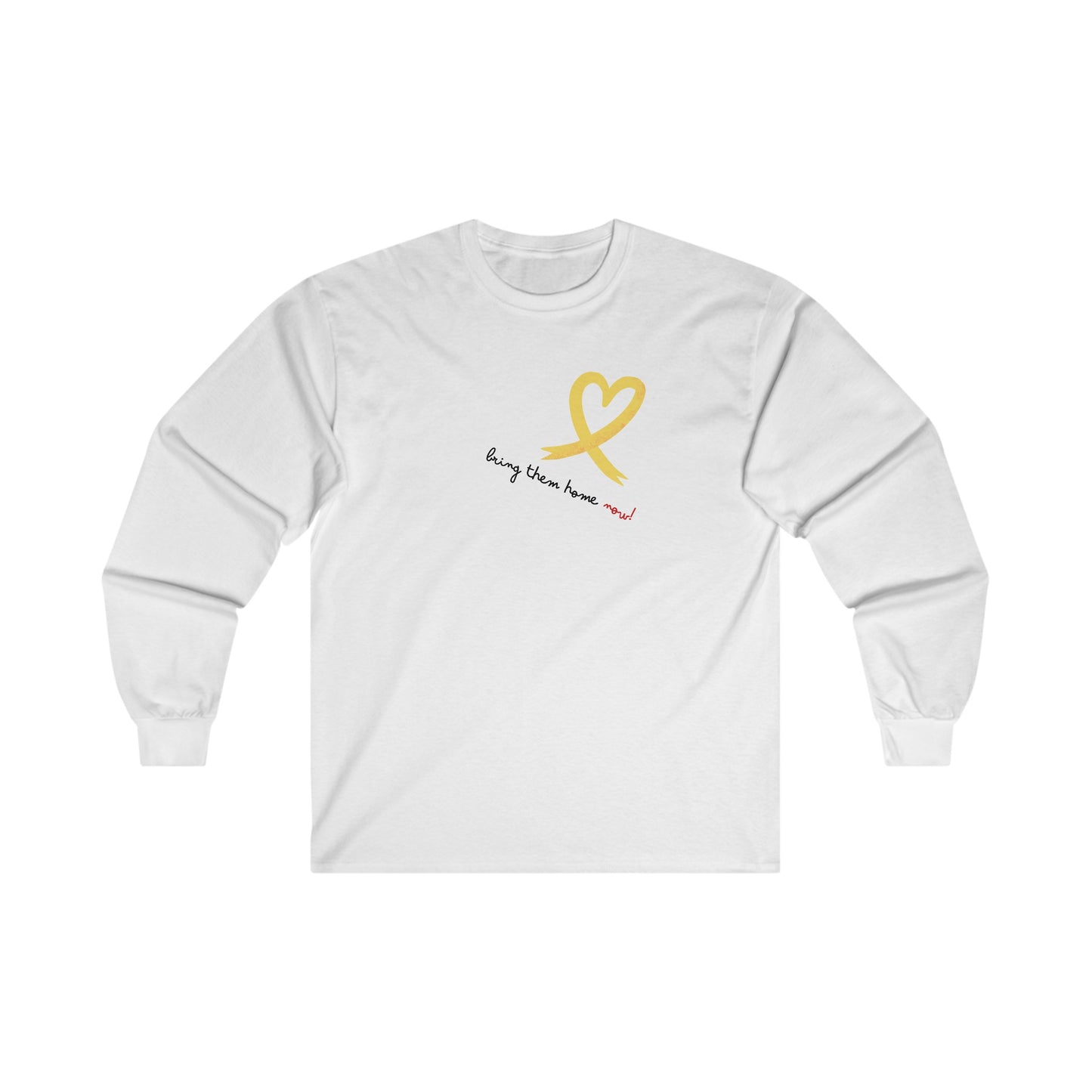 Adult Heart Yellow Ribbon BRING THEM HOME NOW Long Sleeve Tee