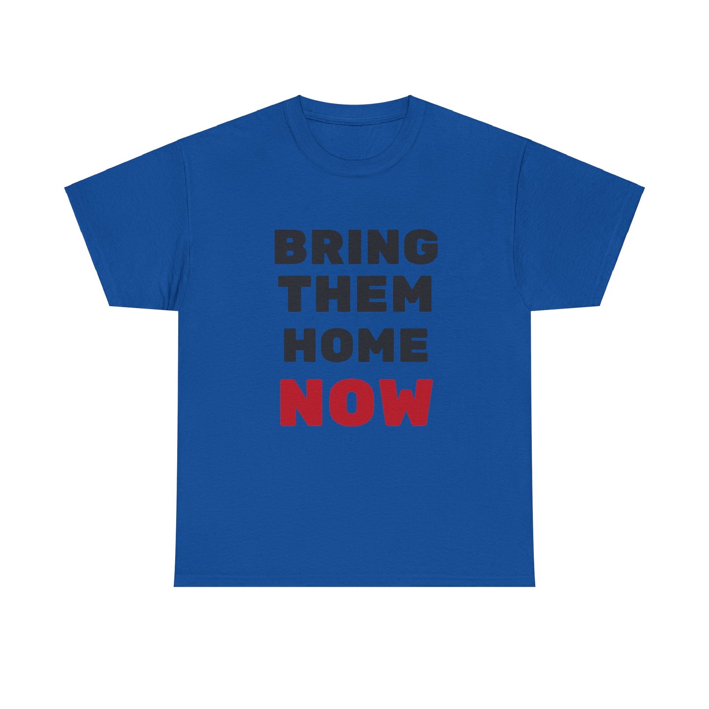 Adult Bring them home now - lg print short sleeve t-shirt