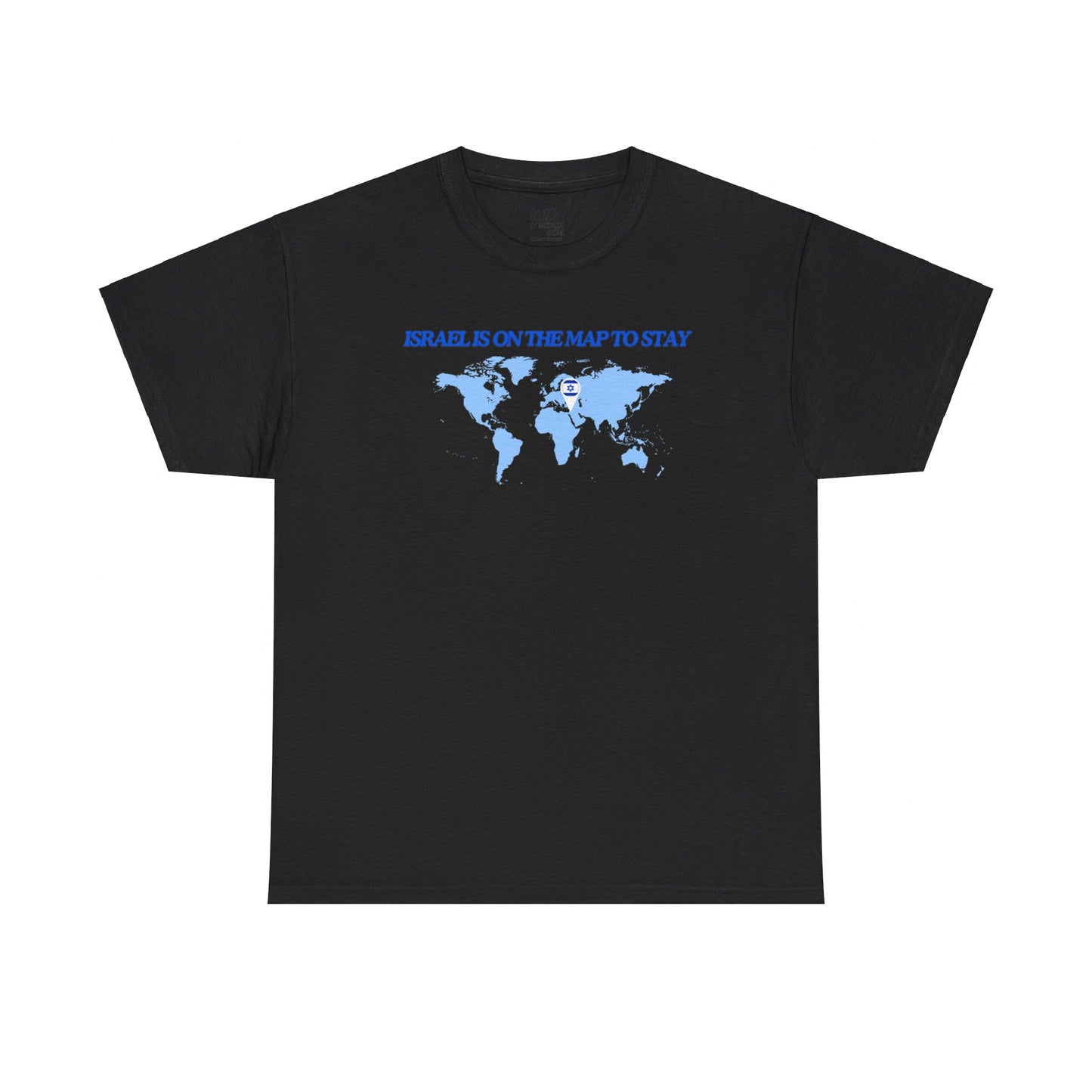 Adult ISRAEL IS ON THE MAP TO STAY Short Sleeve Cotton Tee