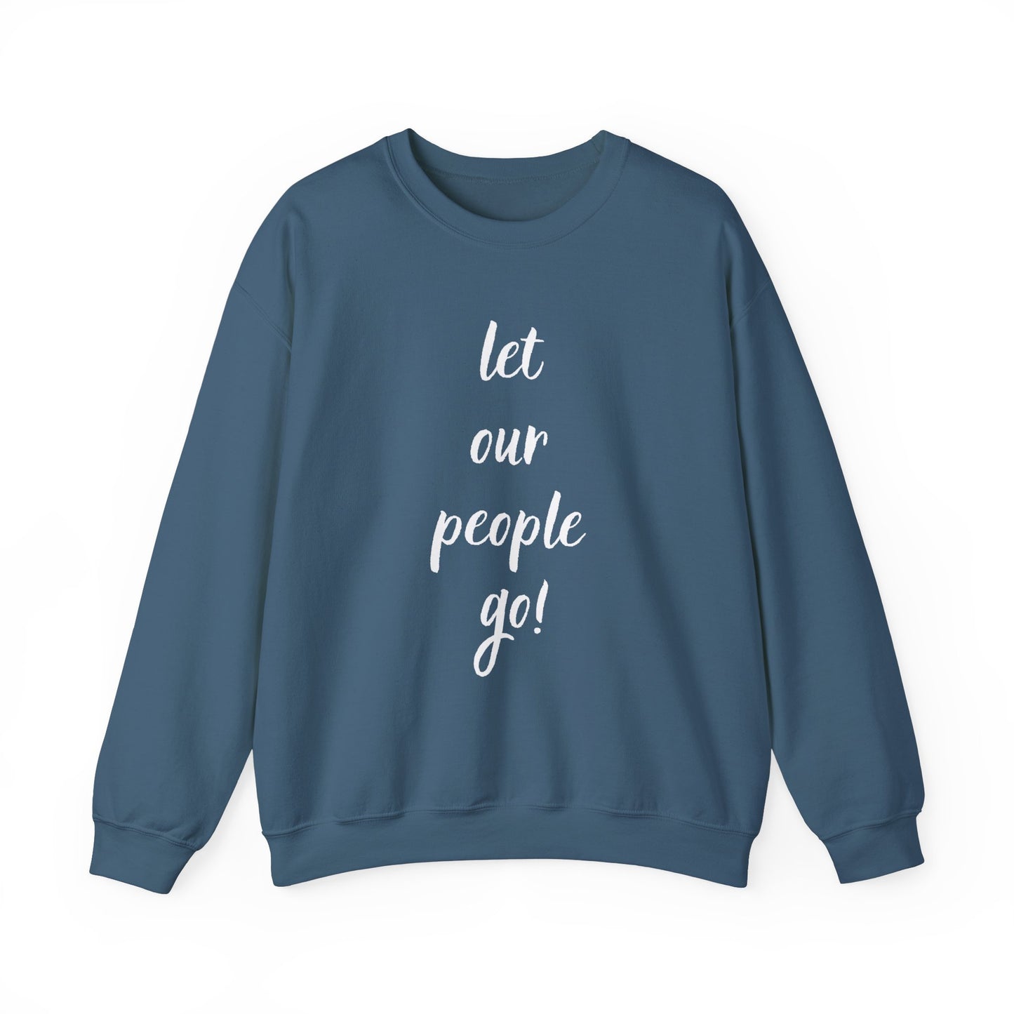 Adult Let Our People Go Sweatshirt