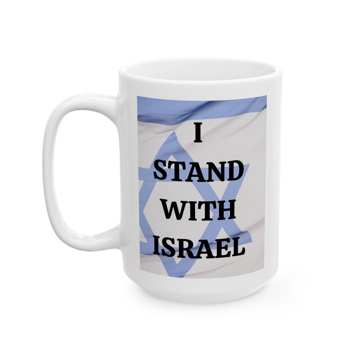 I stand with Israel Ceramic Mug, (11oz, 15oz)