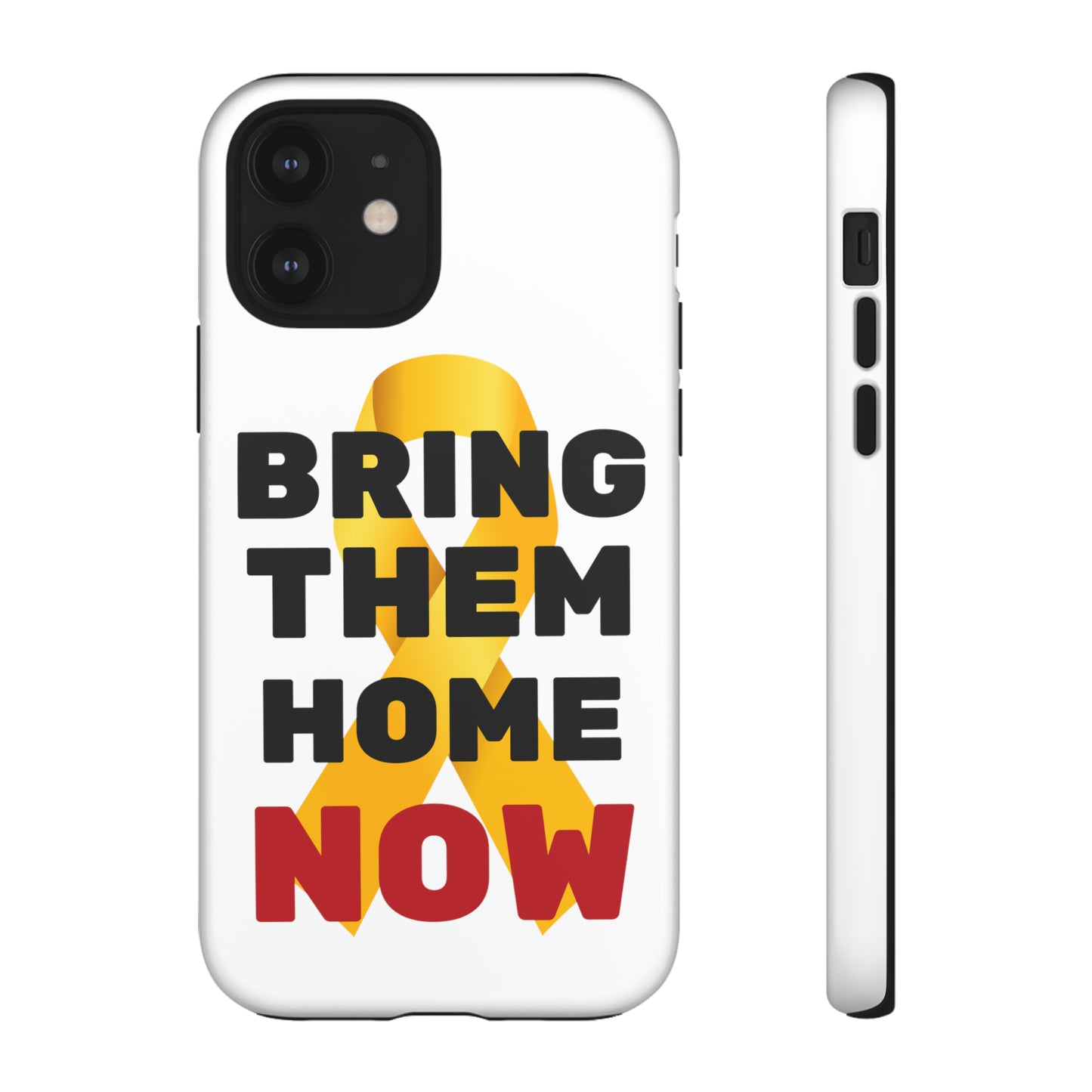 iphone Bring Them Home Now Tough Case