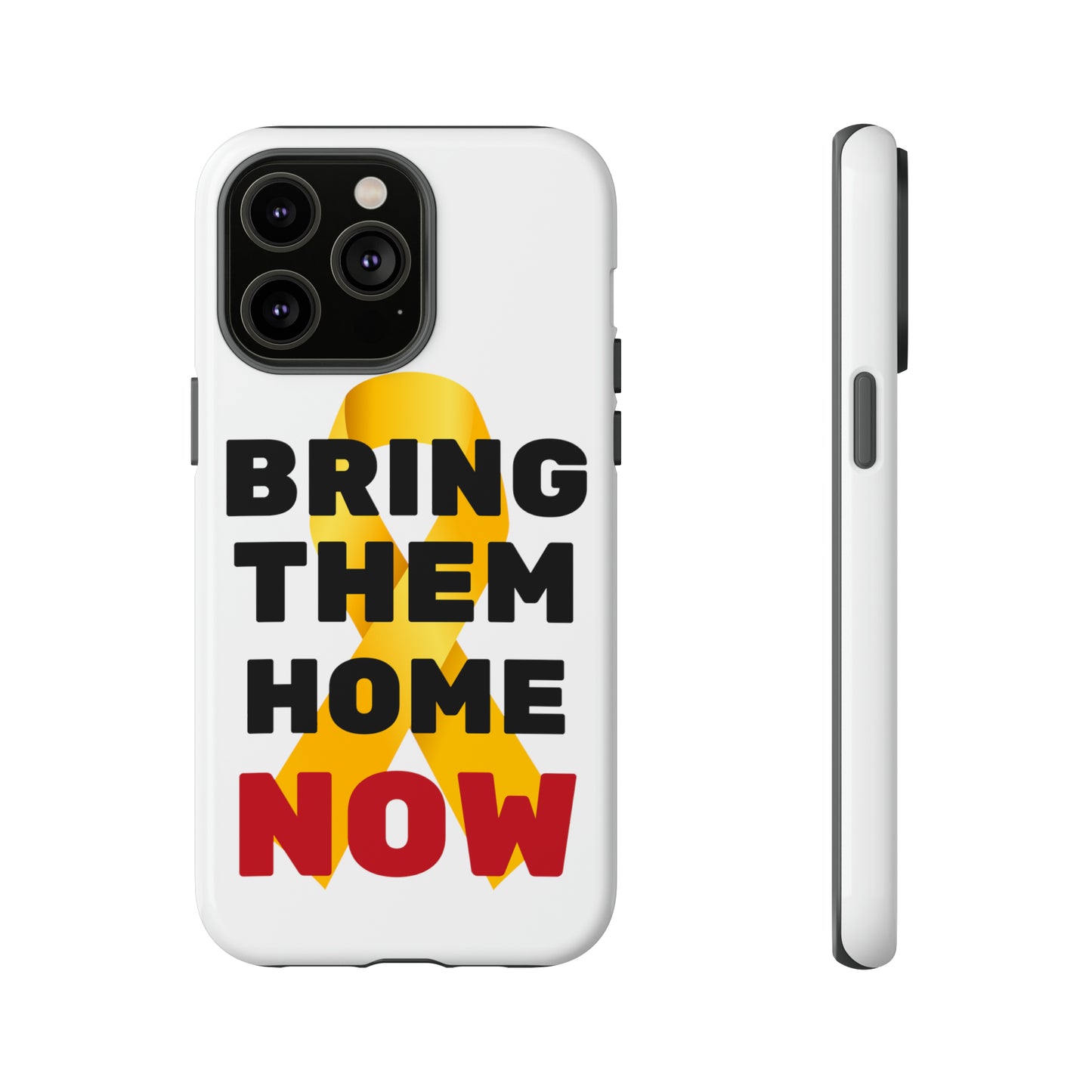 iphone Bring Them Home Now Tough Case