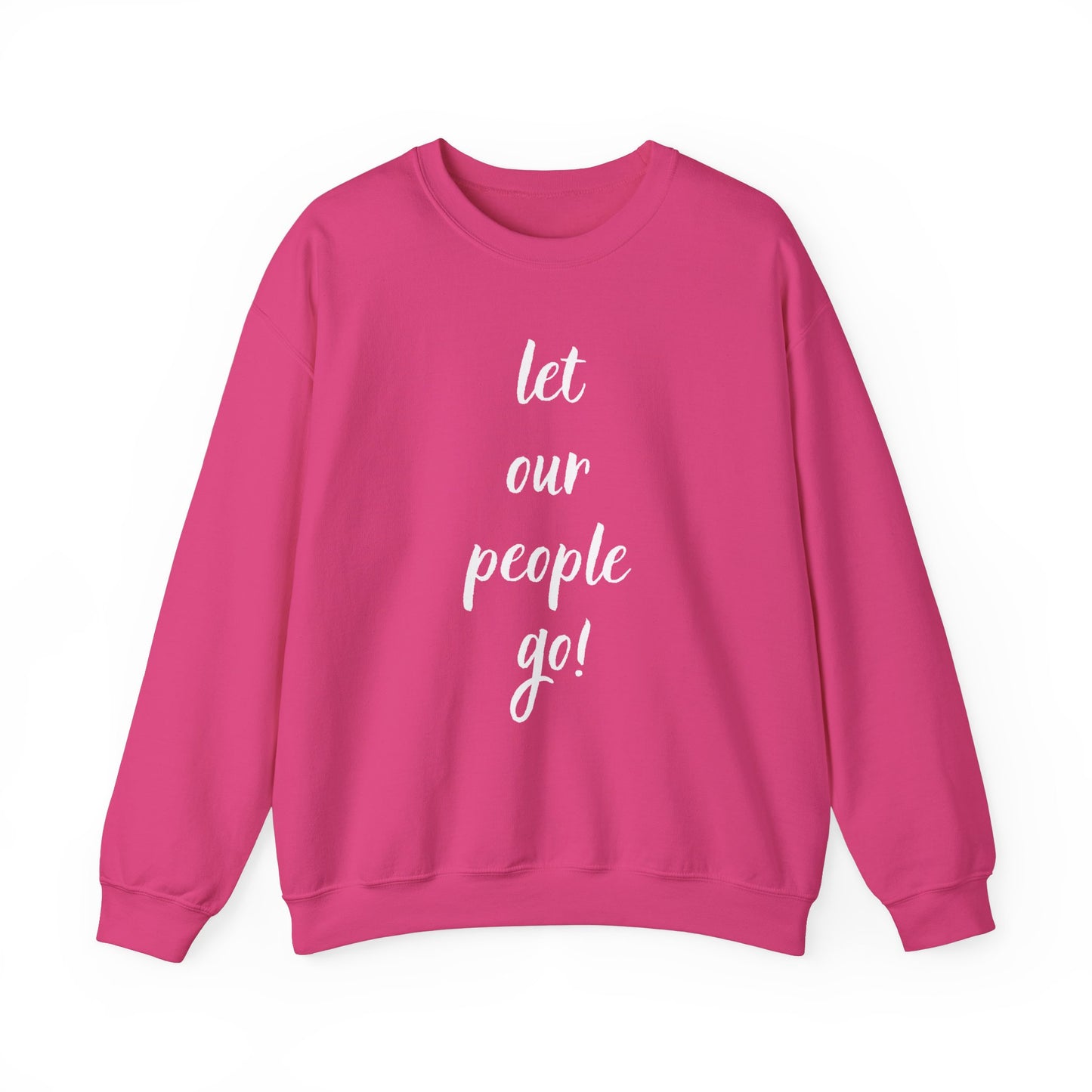 Adult Let Our People Go Sweatshirt