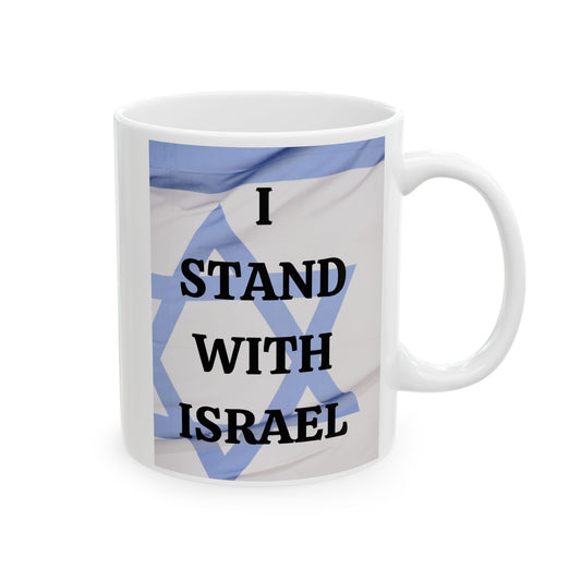 I stand with Israel Ceramic Mug, (11oz, 15oz)