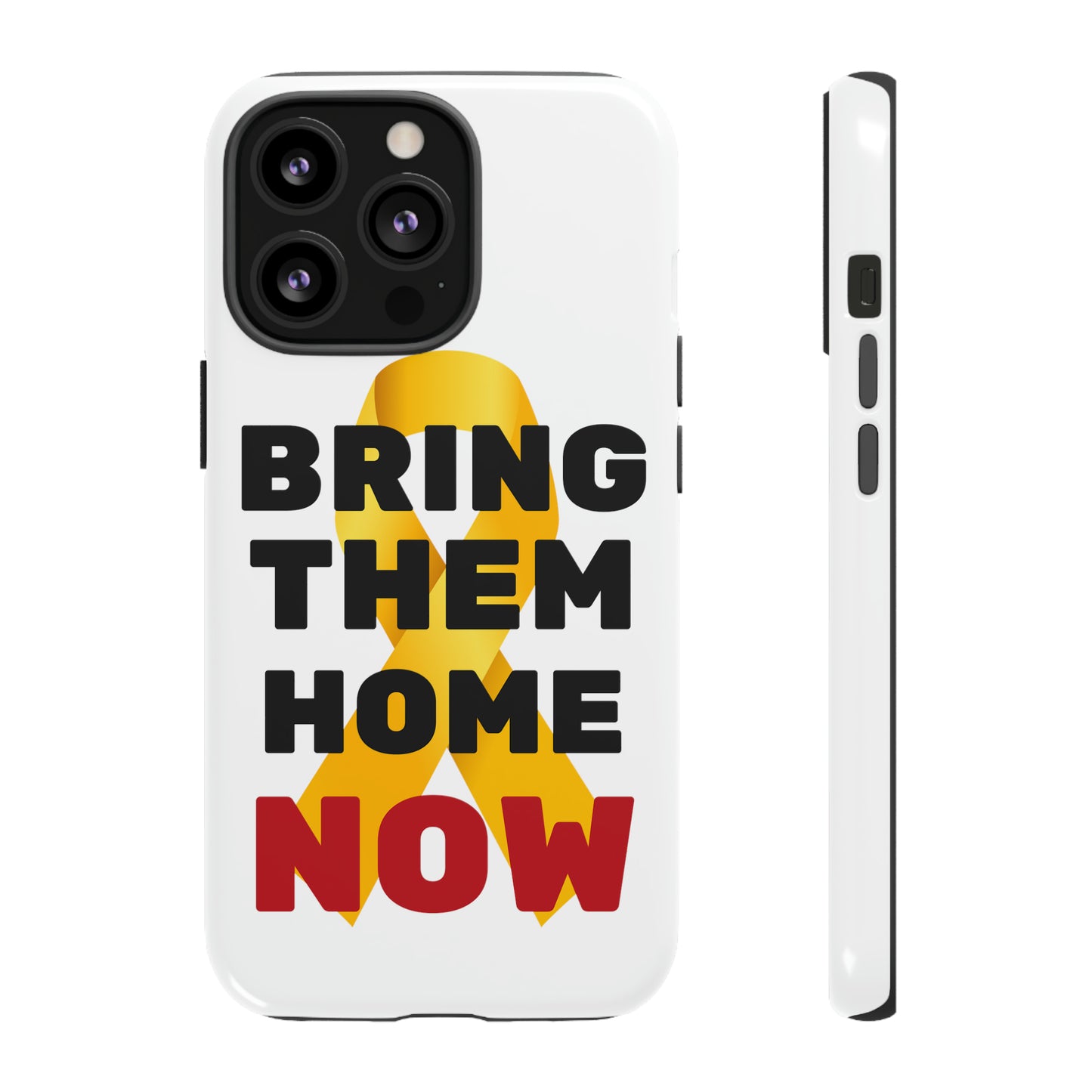 iphone Bring Them Home Now Tough Case