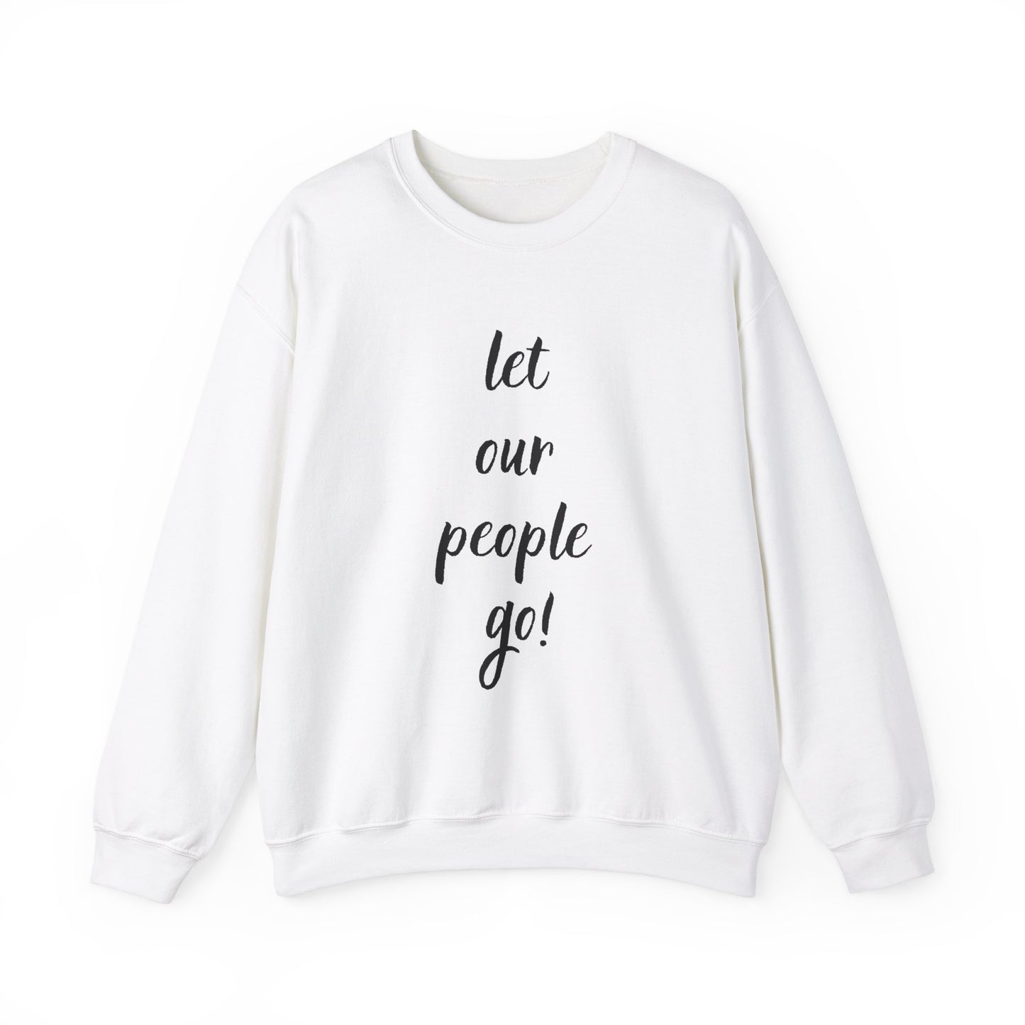 Adult Let Our People Go Sweatshirt