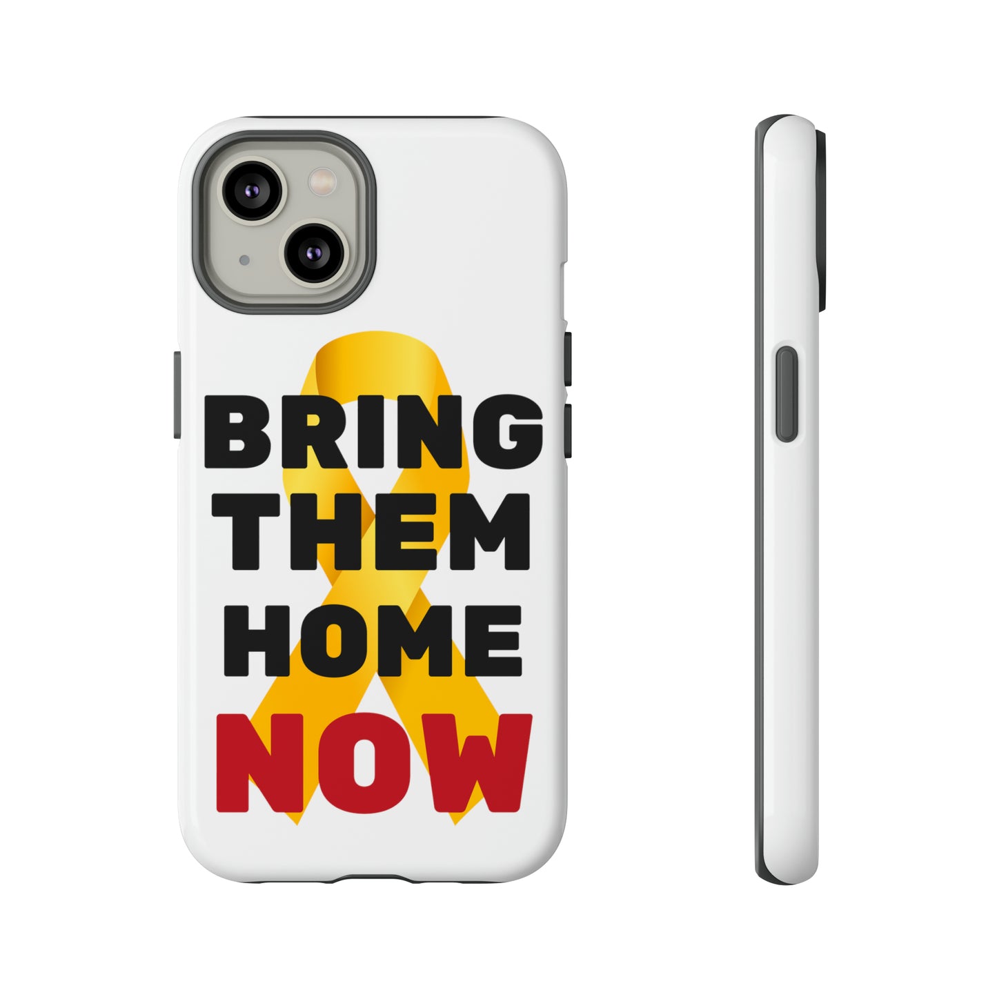 iphone Bring Them Home Now Tough Case