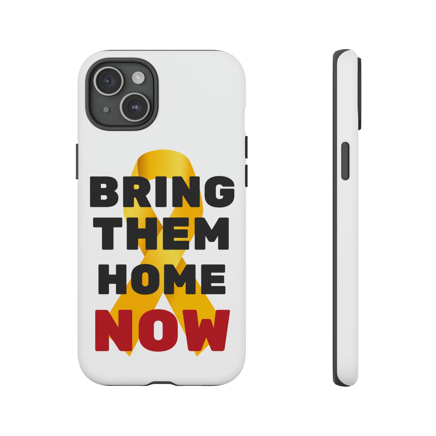 iphone Bring Them Home Now Tough Case