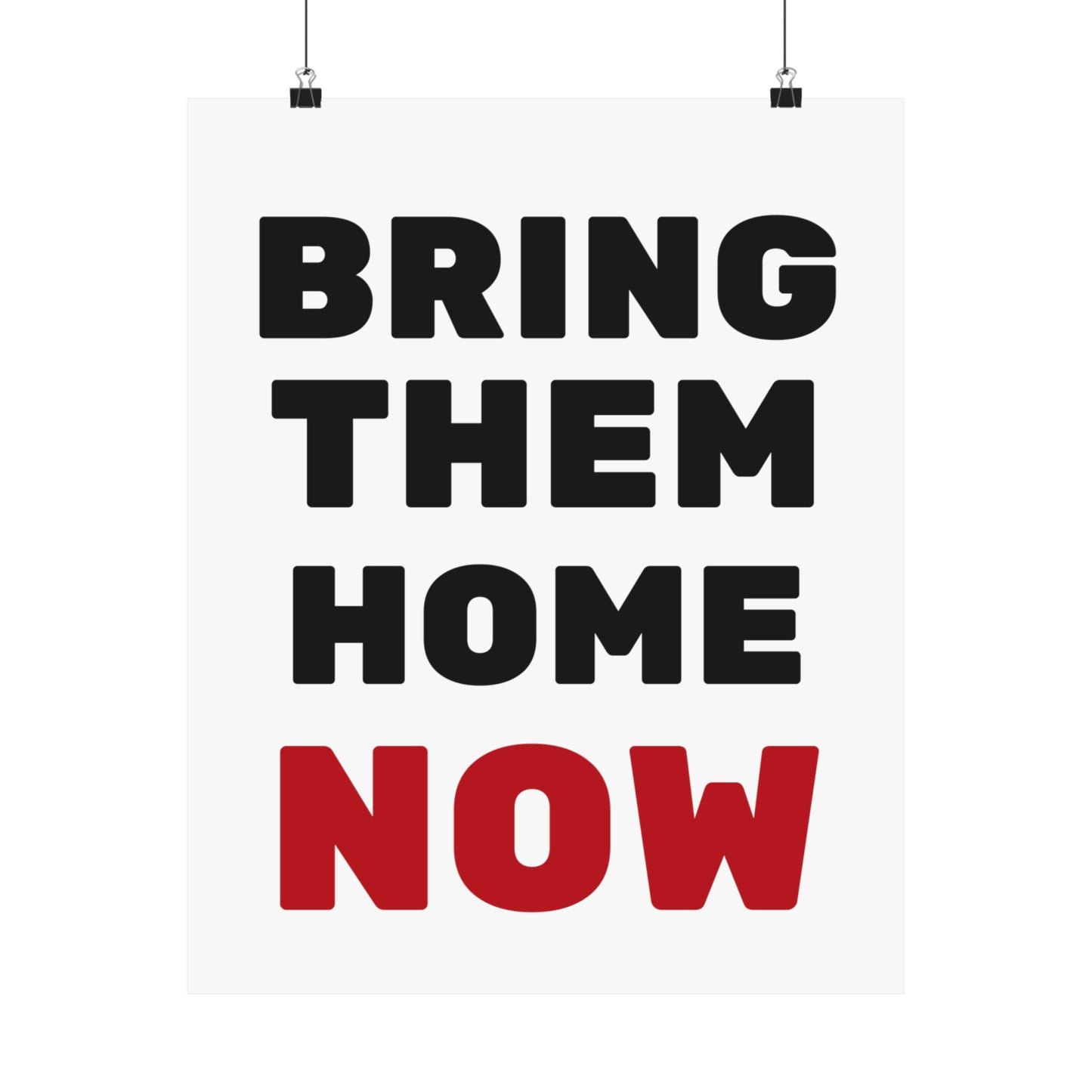 Bring them home now Vertical Posters