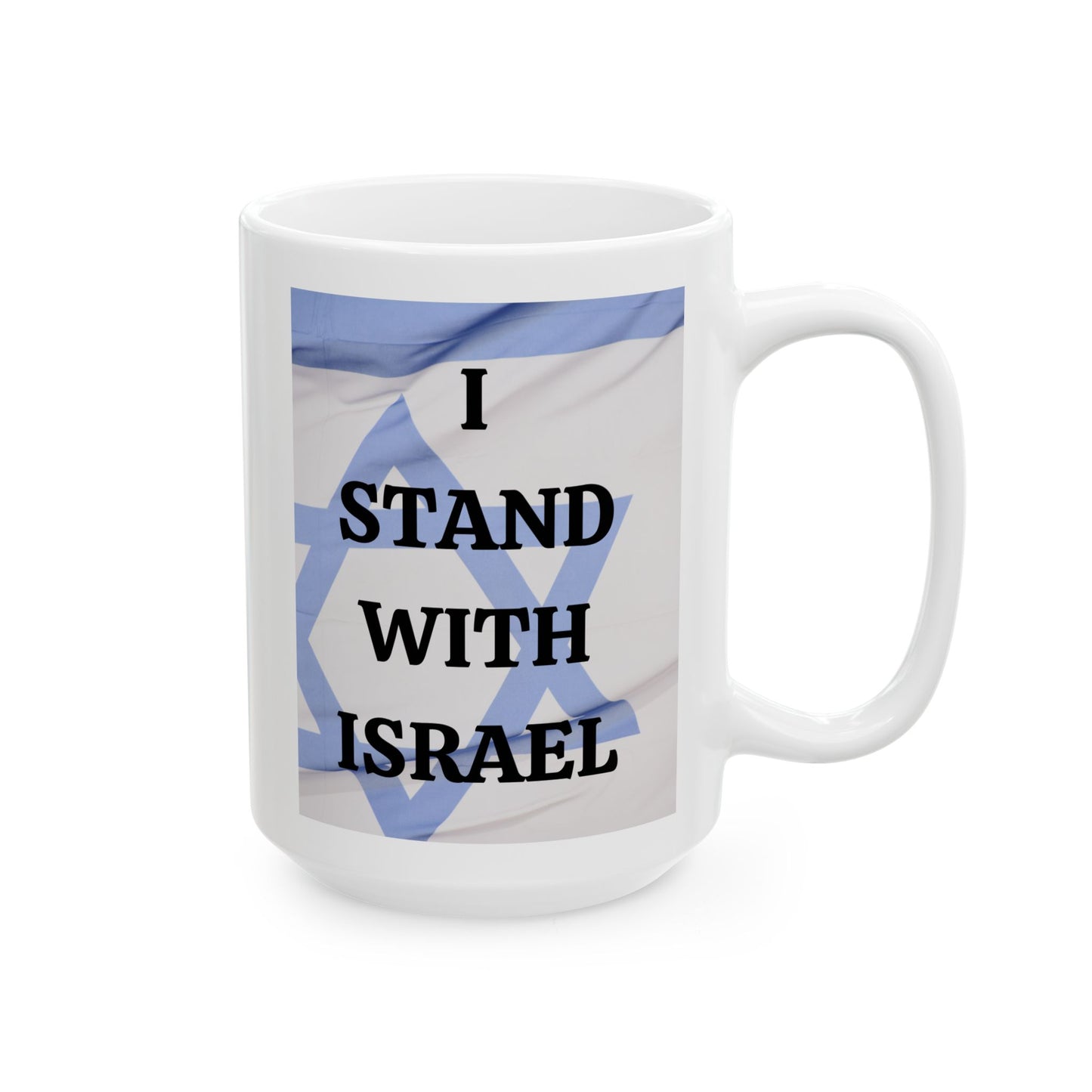 I stand with Israel Ceramic Mug, (11oz, 15oz)