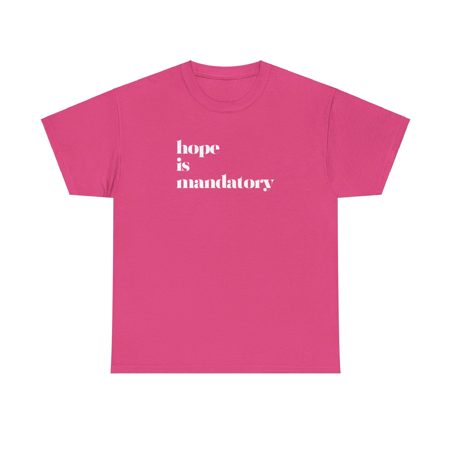 Adult HOPE IS MANDATORY short sleeve t-shirt