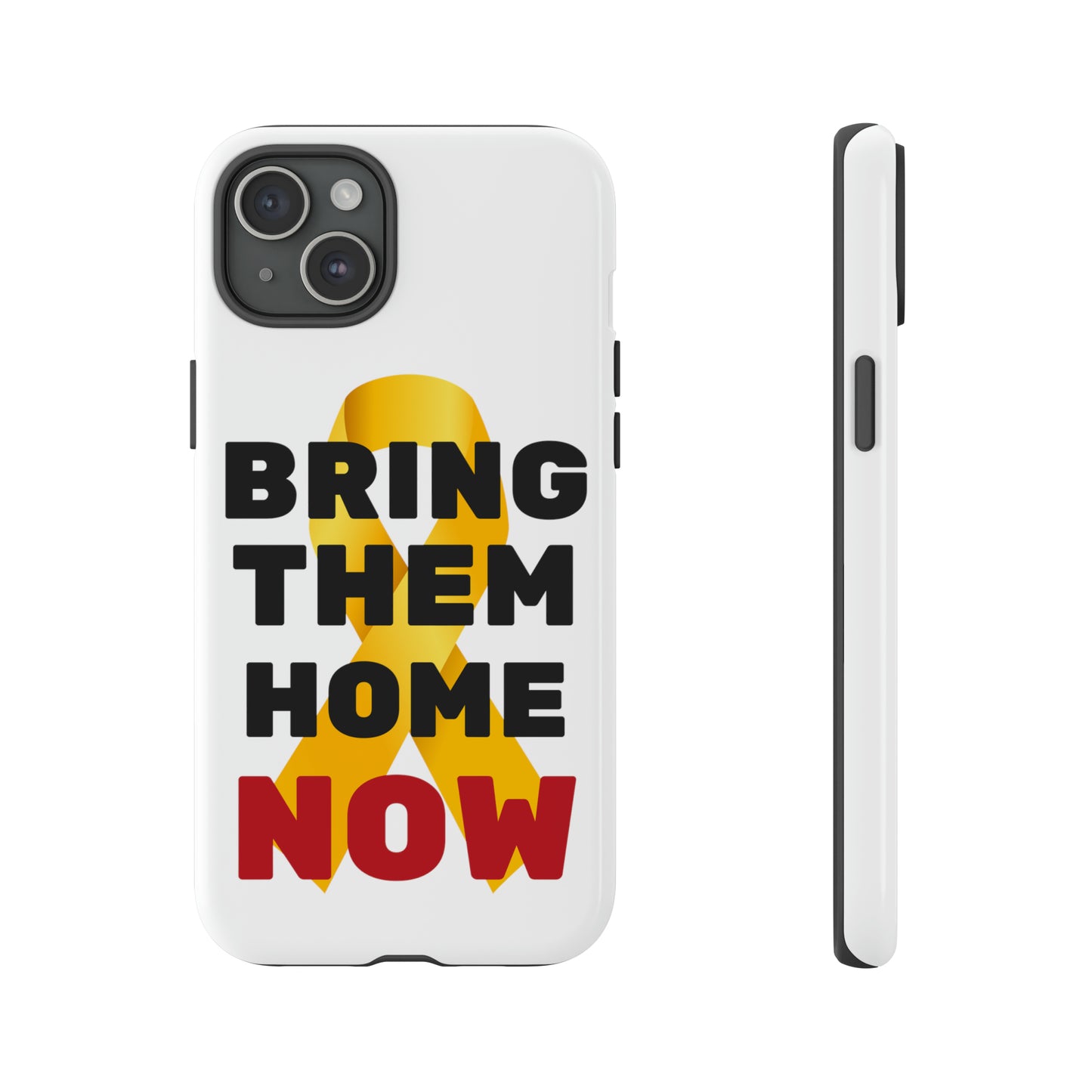 iphone Bring Them Home Now Tough Case