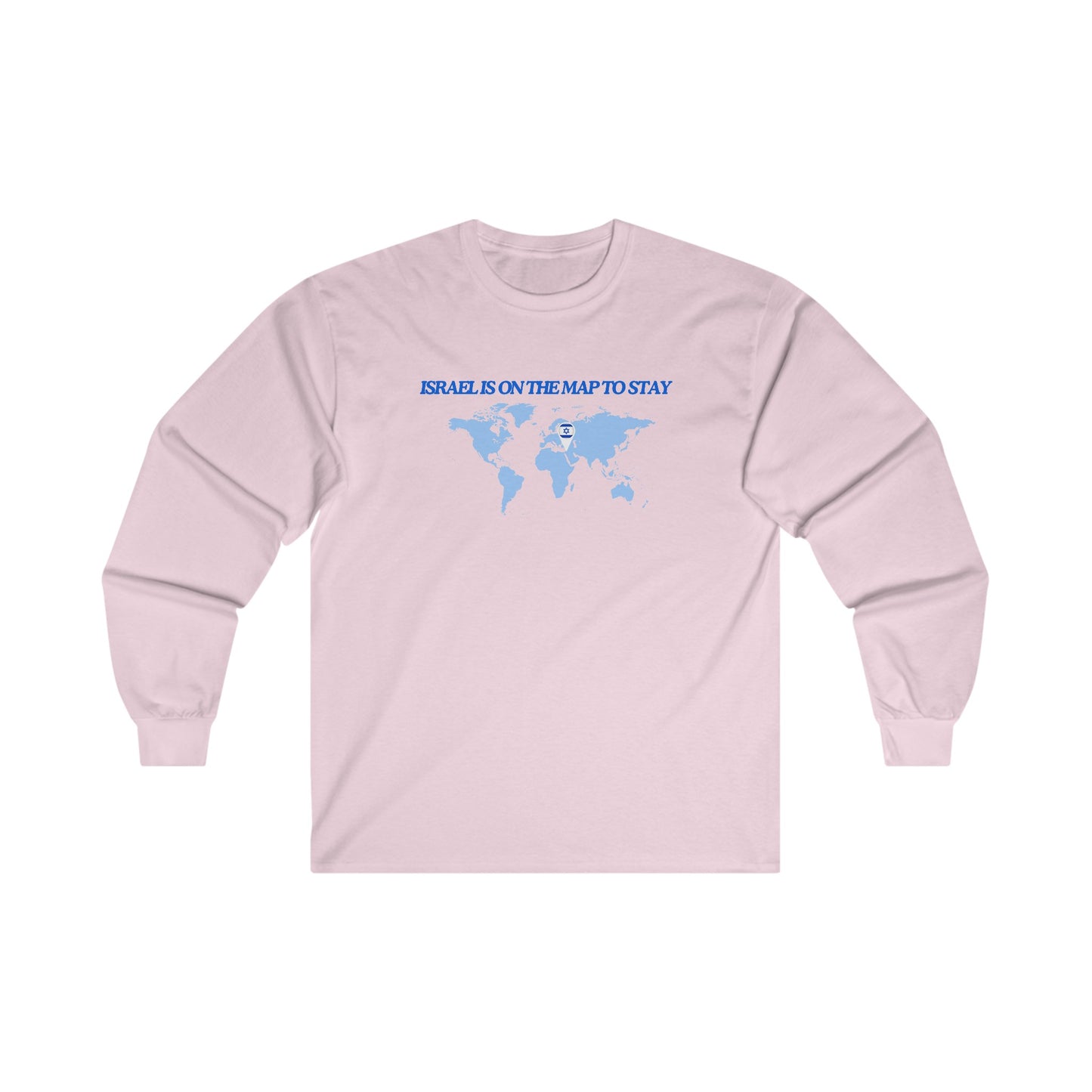 Adult ISRAEL IS ON THE MAP TO STAY Long Sleeve Tee