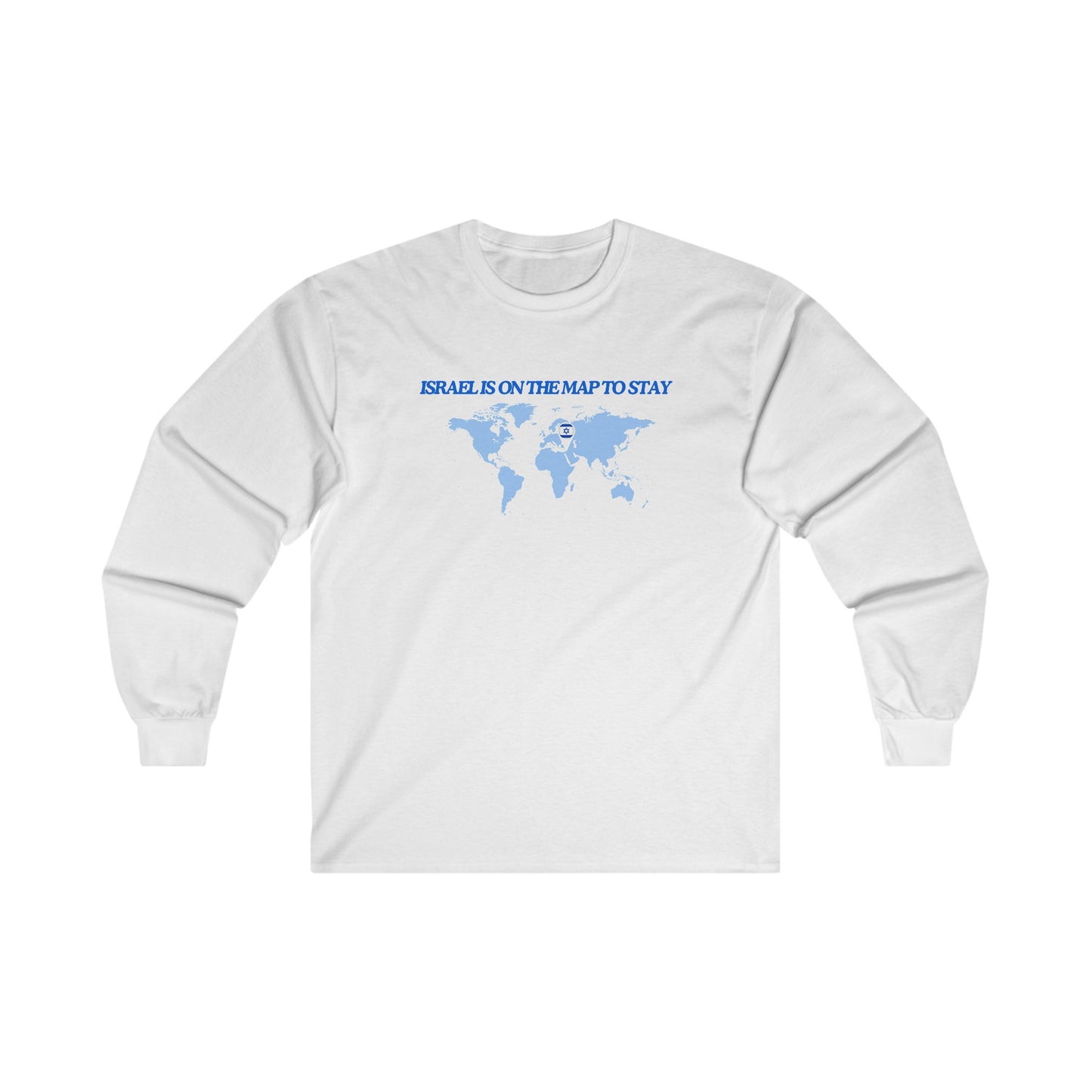 Adult ISRAEL IS ON THE MAP TO STAY Long Sleeve Tee