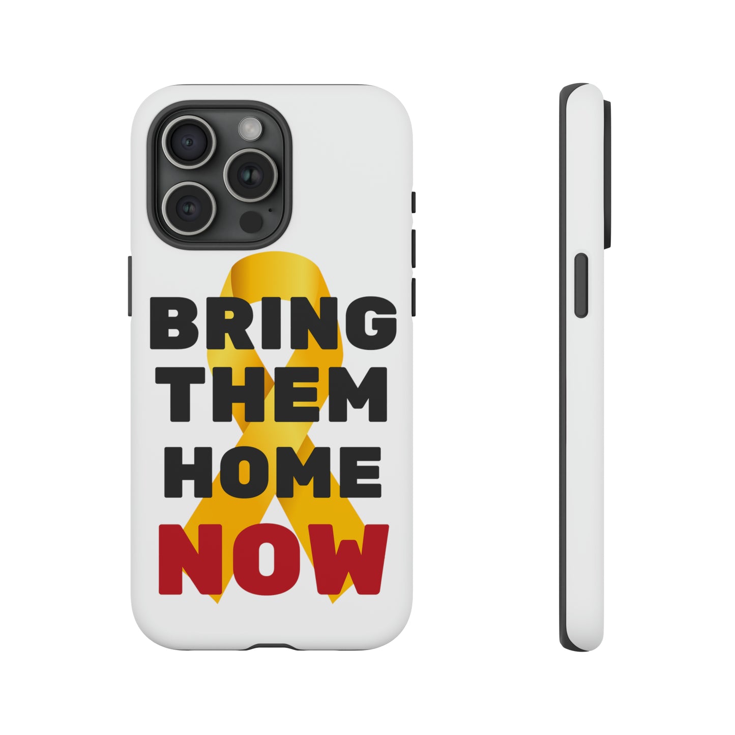 iphone Bring Them Home Now Tough Case