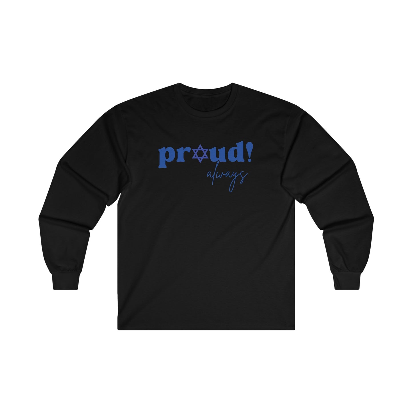 Adult Proud Always Cotton Long Sleeve Tee