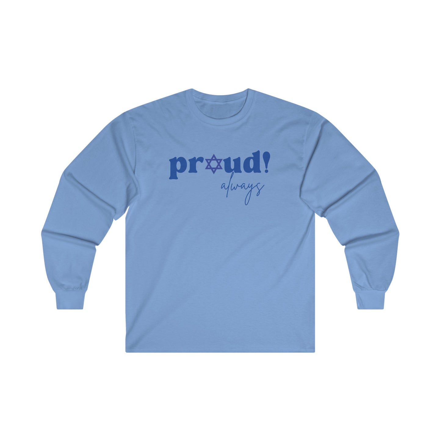 Adult Proud Always Cotton Long Sleeve Tee