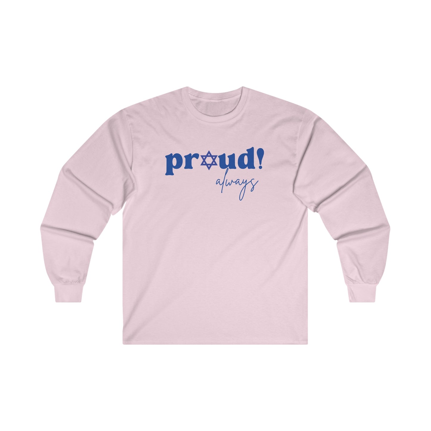 Adult Proud Always Cotton Long Sleeve Tee