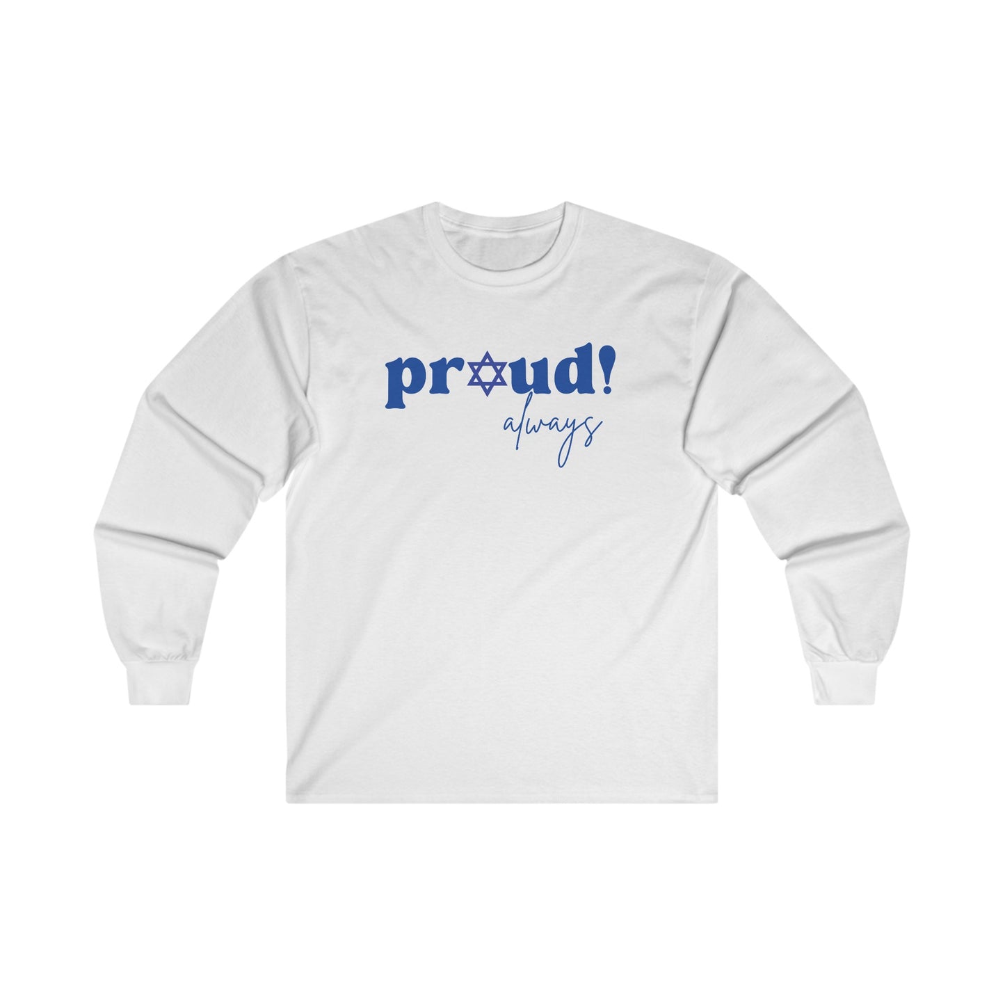 Adult Proud Always Cotton Long Sleeve Tee