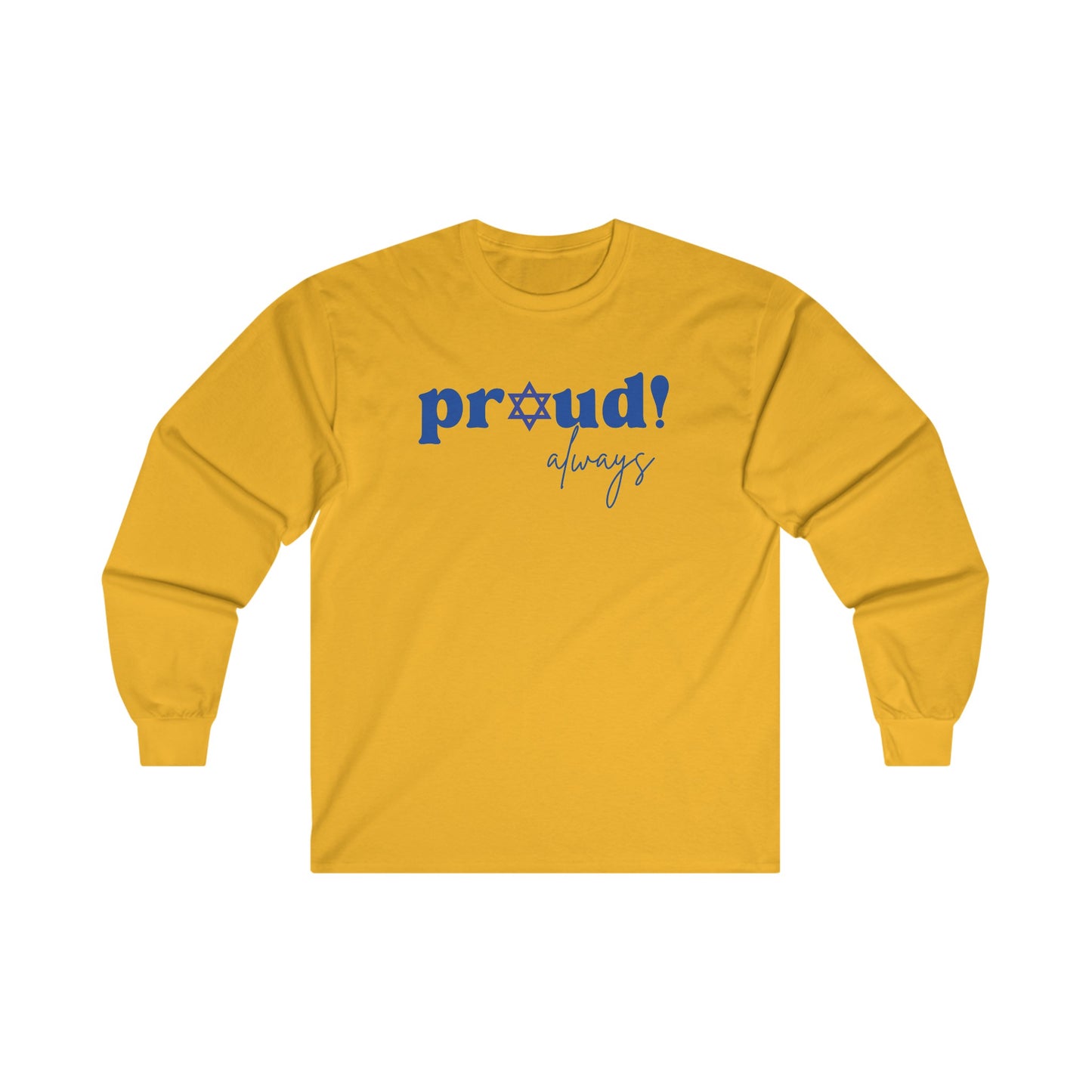 Adult Proud Always Cotton Long Sleeve Tee